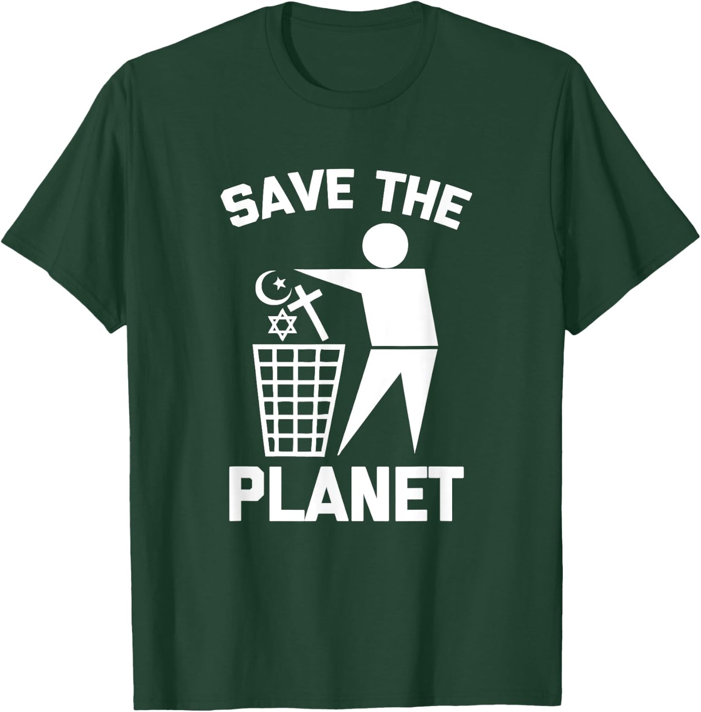 Save The Planet funny saying novelty religion atheist T-Shirt - T-Shirt | Forest