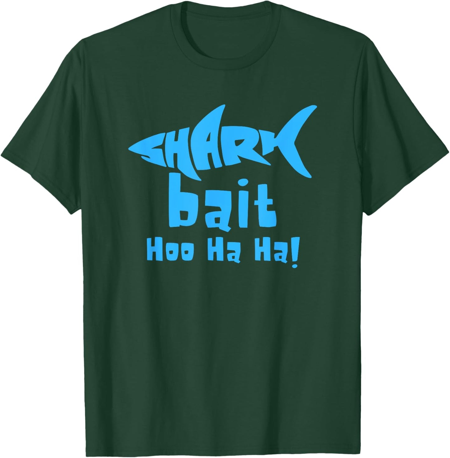 Shark Bait Hoo ha ha T-Shirt - T-Shirt | Forest