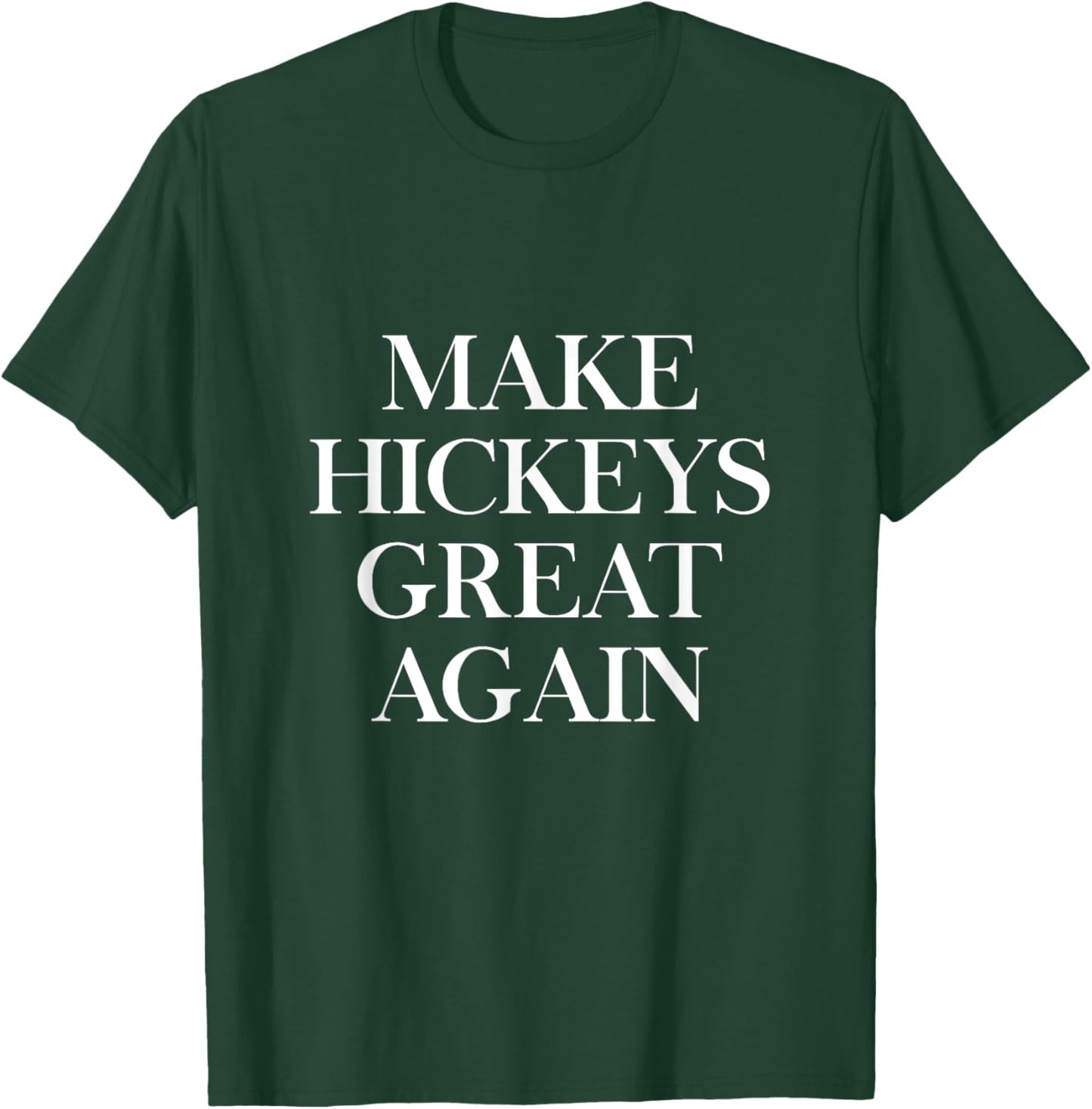 Make Hickeys Great Again Hickey Lover T-Shirt - T-Shirt | Forest