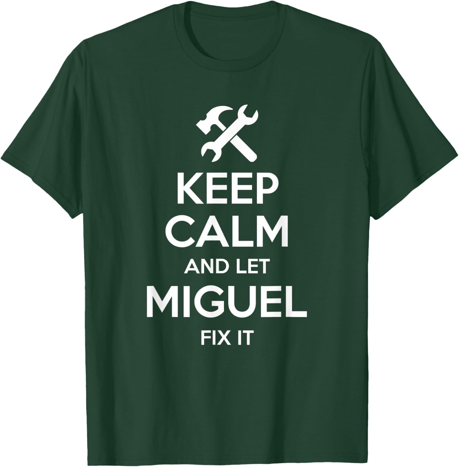 MIGUEL Fix Quote Funny Birthday Personalized Name Gift T-Shirt - T-Shirt | Forest