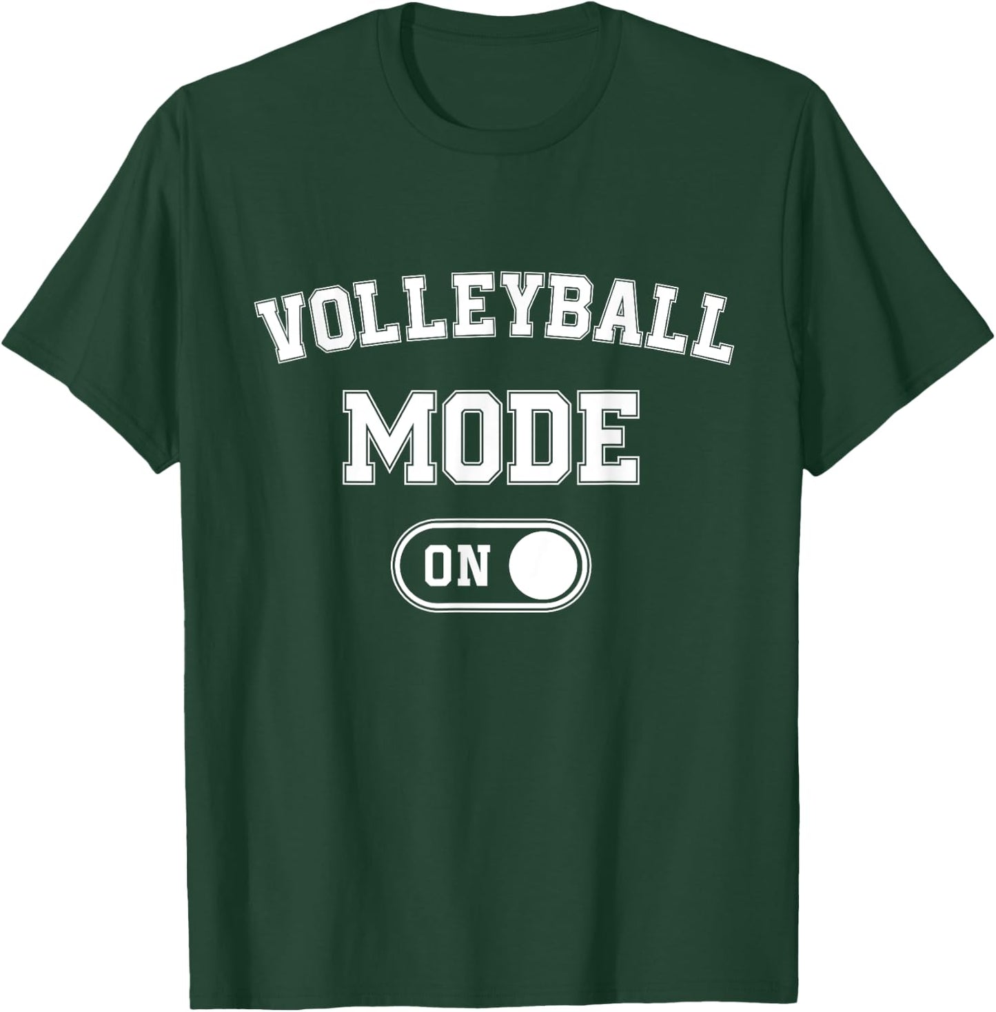 Volleyball Mode On Funny Spiker Gift Volleyball Player Coach T-Shirt - T-Shirt | Forest