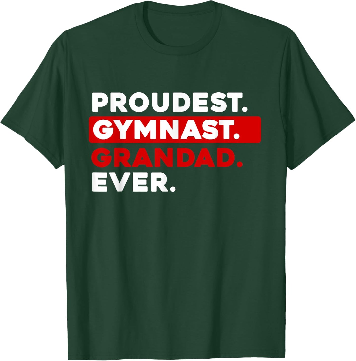 Proudest Gymnast Grandad Ever T-Shirt - T-Shirt | Forest