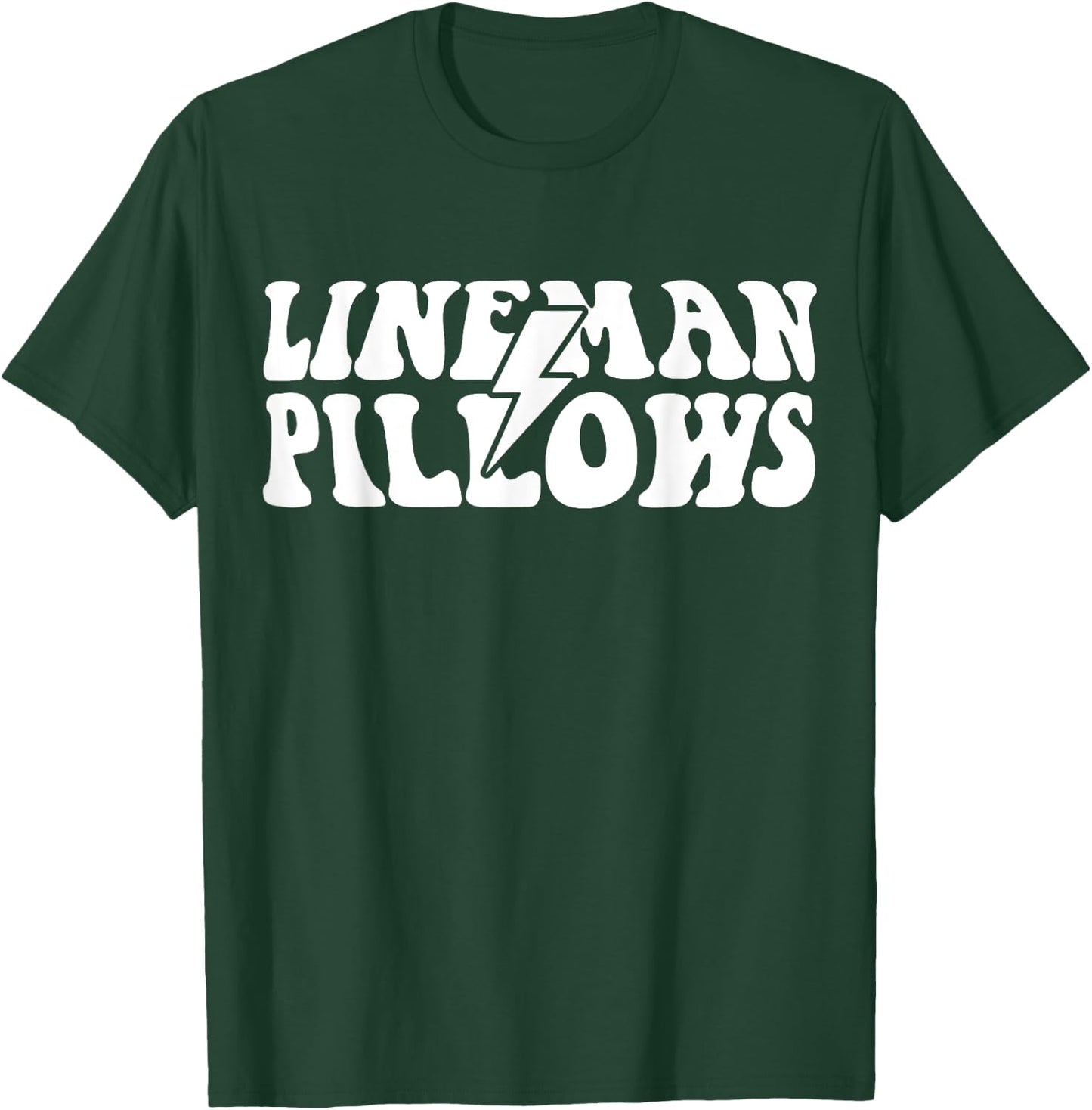 Lineman Pillows Funny Line Wife Shirt T-Shirt - T-Shirt | Forest