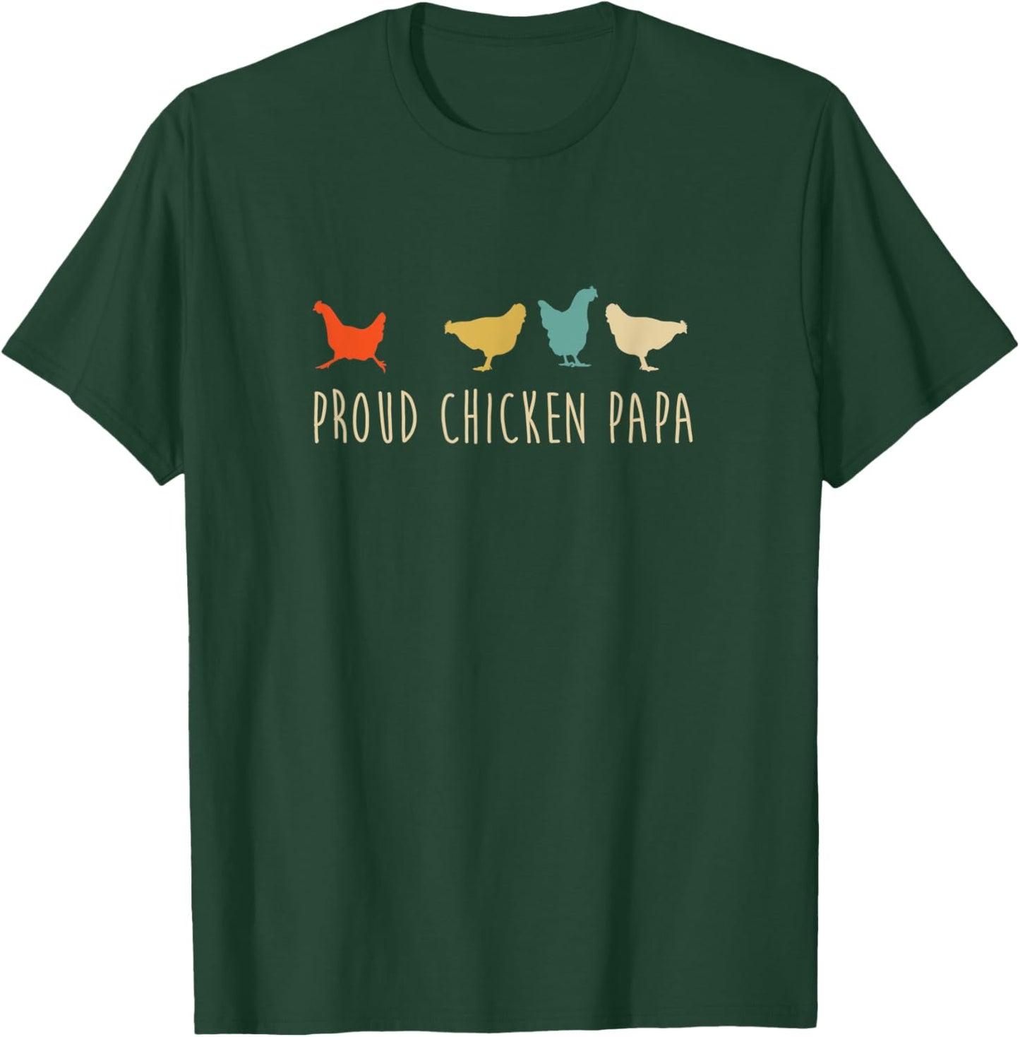 Funny Vintage Chickens Shirt_ Proud Chicken Papa Pet Gift T-Shirt - T-Shirt | Forest