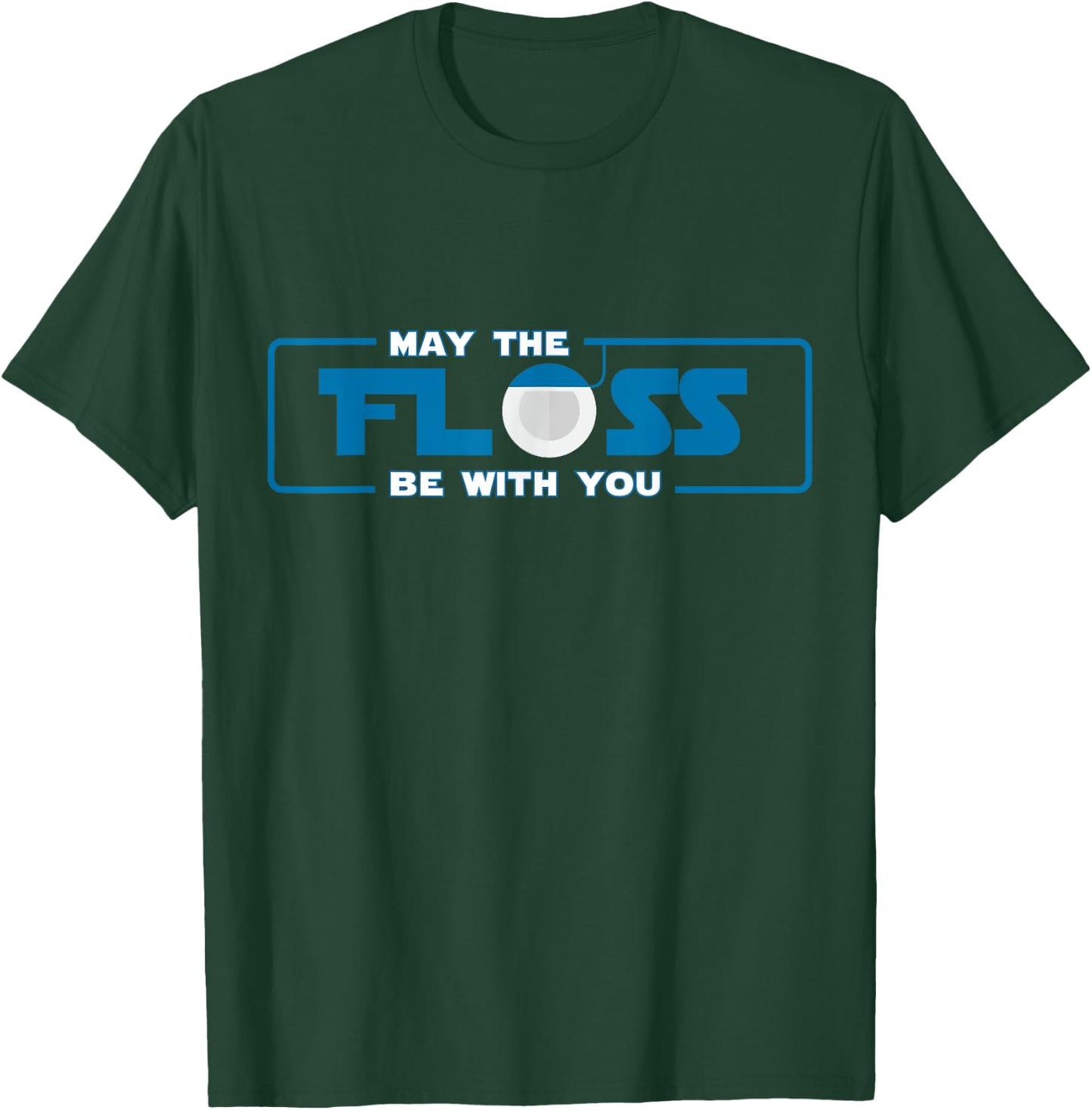 Funny Dentist Gift May The Floss Be With You Women T-Shirt - T-Shirt | Forest