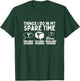 Taekwondo Things I Do In My Spare Time Funny Taekwondo T-Shirt - T-Shirt | Forest