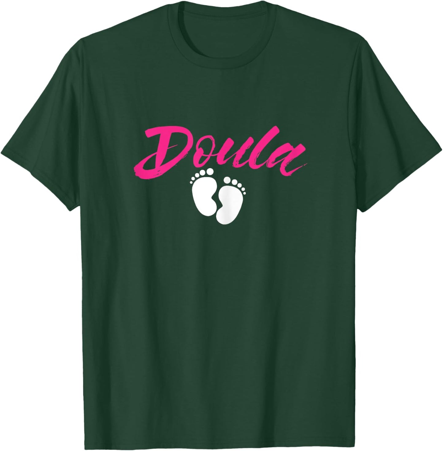 Doula Baby Feet Birthing Childbirth Pregnancy Birth Team T-Shirt - T-Shirt | Forest