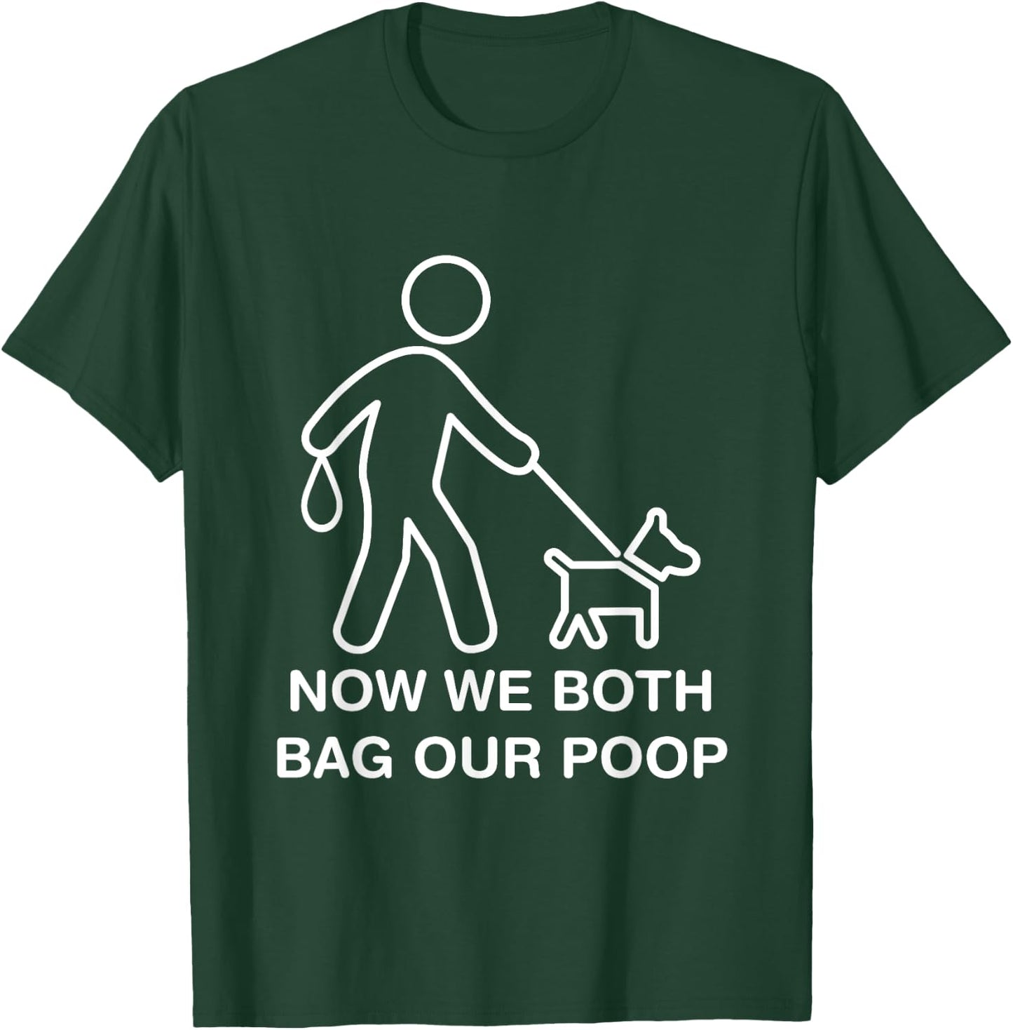 Ostomate Dog Owner Funny Ostomy Now We Both Bag Our Poop Women T-Shirt - T-Shirt | Forest