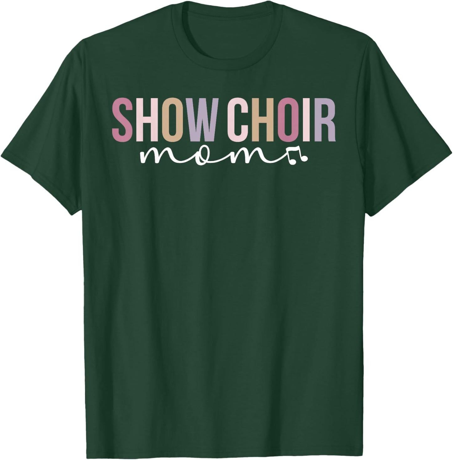 Show Choir Mom Of A Show Choir Member Show Choir Mother T-Shirt - T-Shirt | Forest