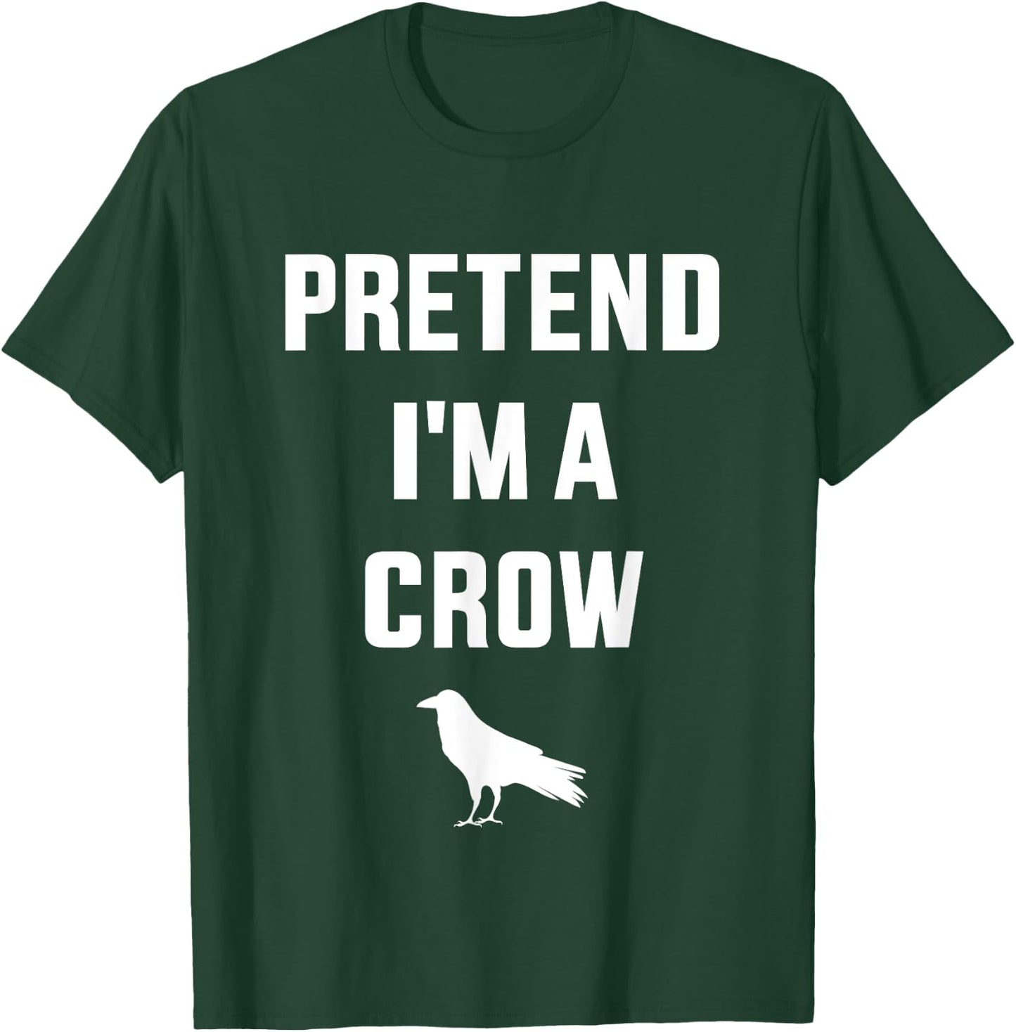 Pretend I'm a crow funny lazy easy DIY halloween costume T-Shirt - T-Shirt | Forest