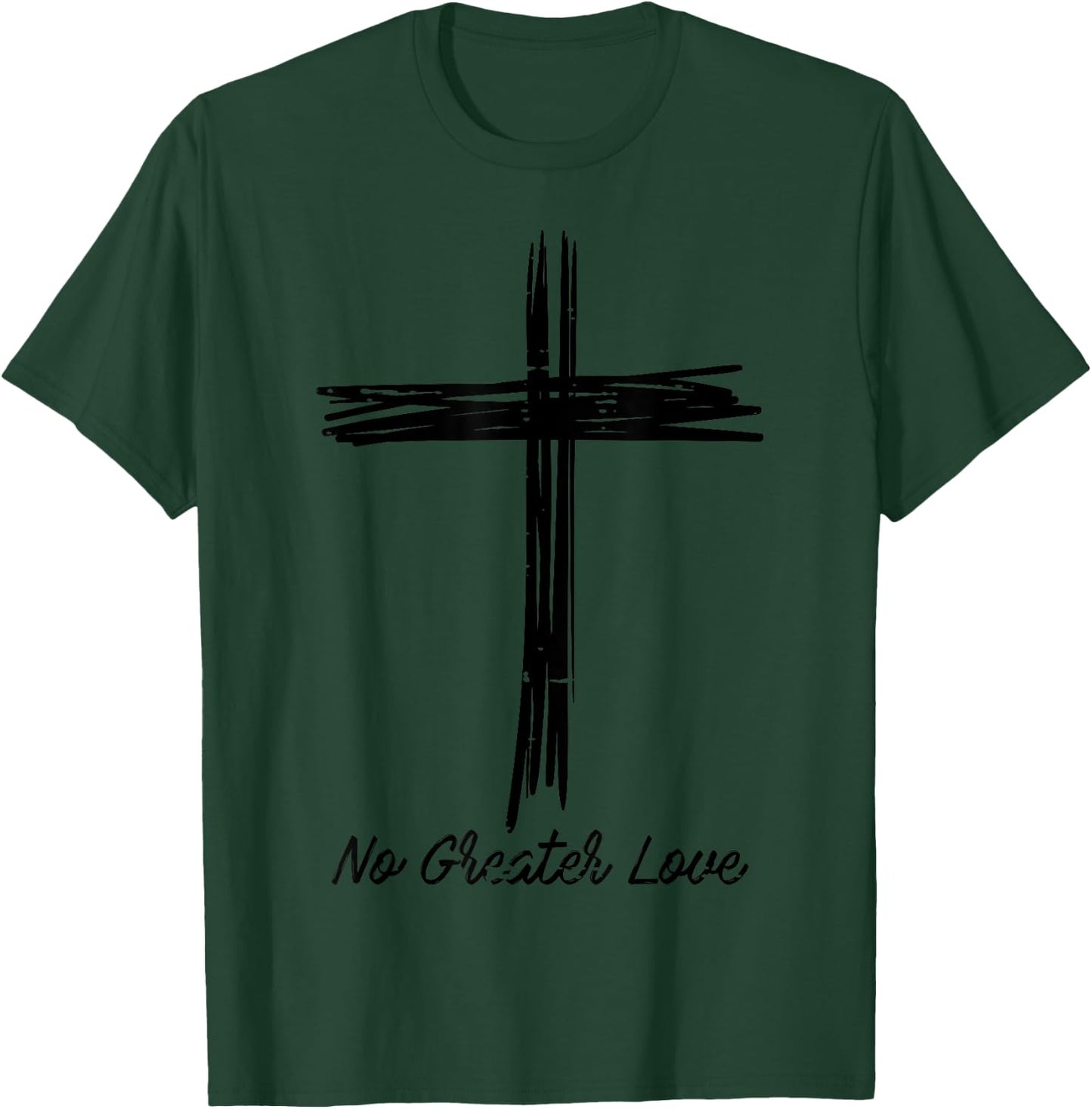 Cross No Greater Love Easter Jesus Religious Men Women Kids T-Shirt - T-Shirt | Forest