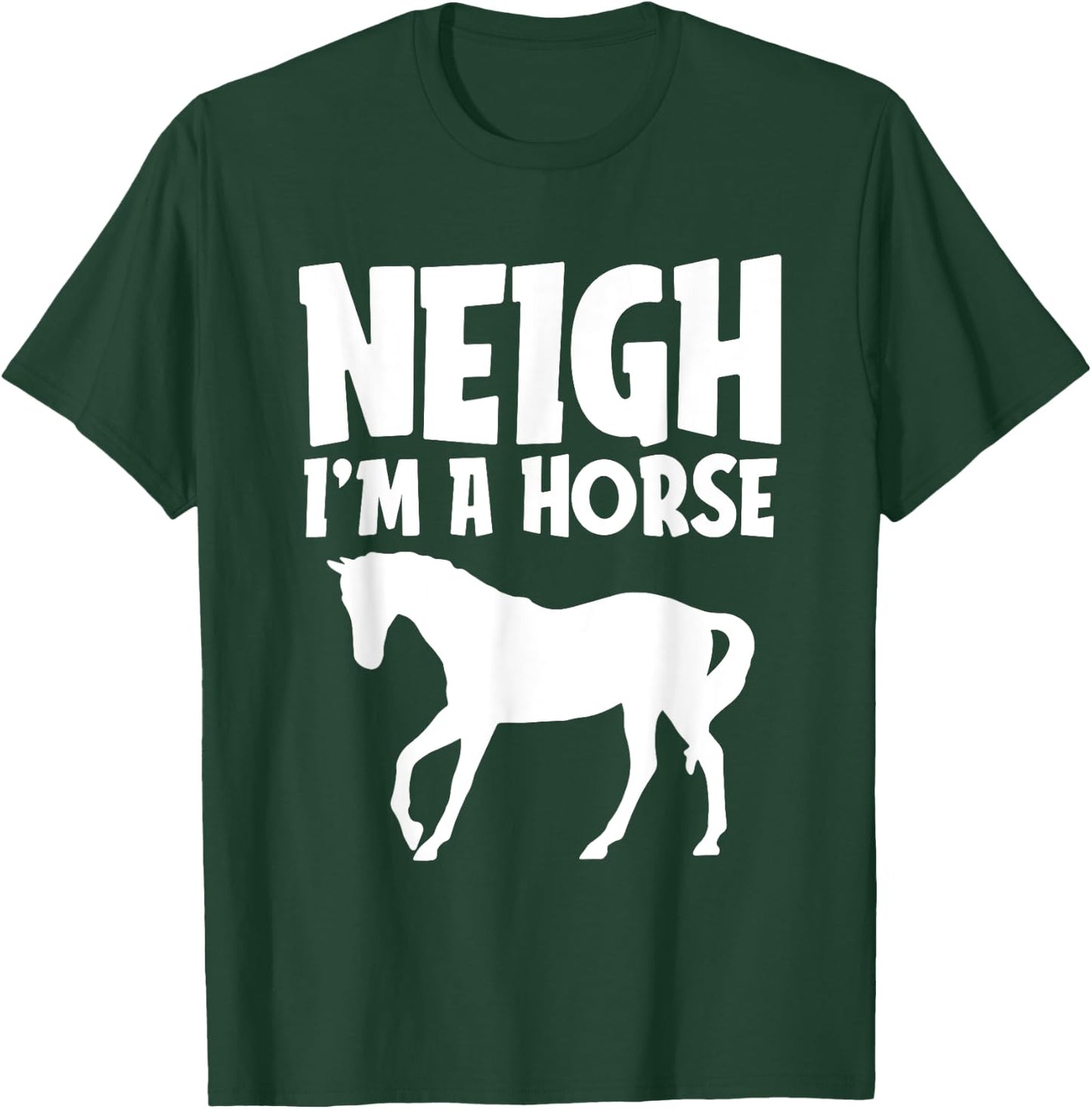 Neigh I'm A Horse Funny Lazy Halloween Costume Equestrian T-Shirt - T-Shirt | Forest
