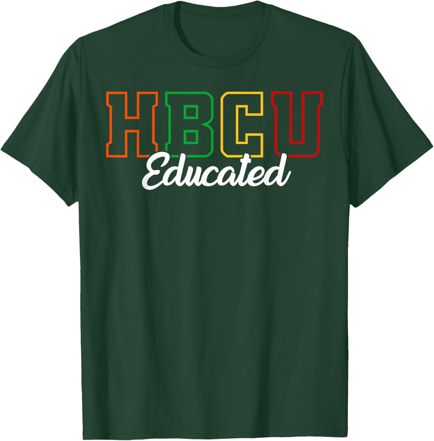 HBCU Educated Grad Historical Black College Alumni School T-Shirt - T-Shirt | Forest