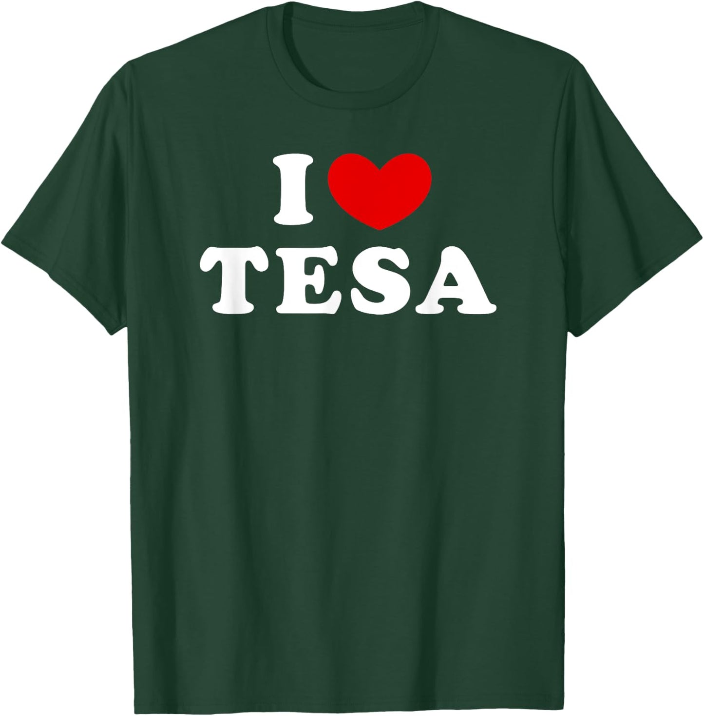 I Love Tesa, I Heart Tesa T-Shirt - T-Shirt | Forest