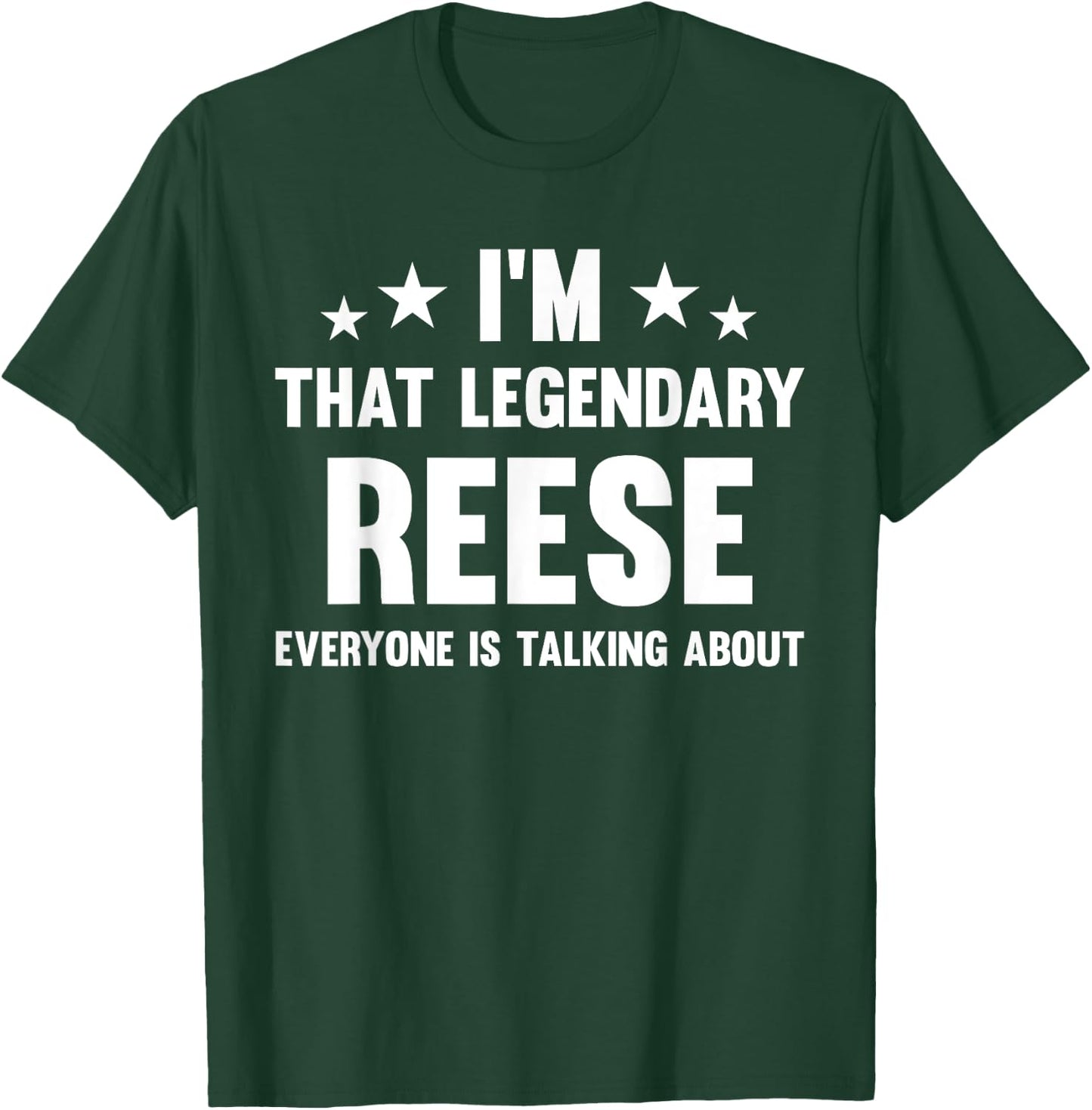 Reese Personal First Name I'm That Legendary Funny Reese T-Shirt - T-Shirt | Forest
