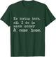 I'm Boring Baby All I Do Is Make Money And Come Home T-Shirt - T-Shirt | Forest