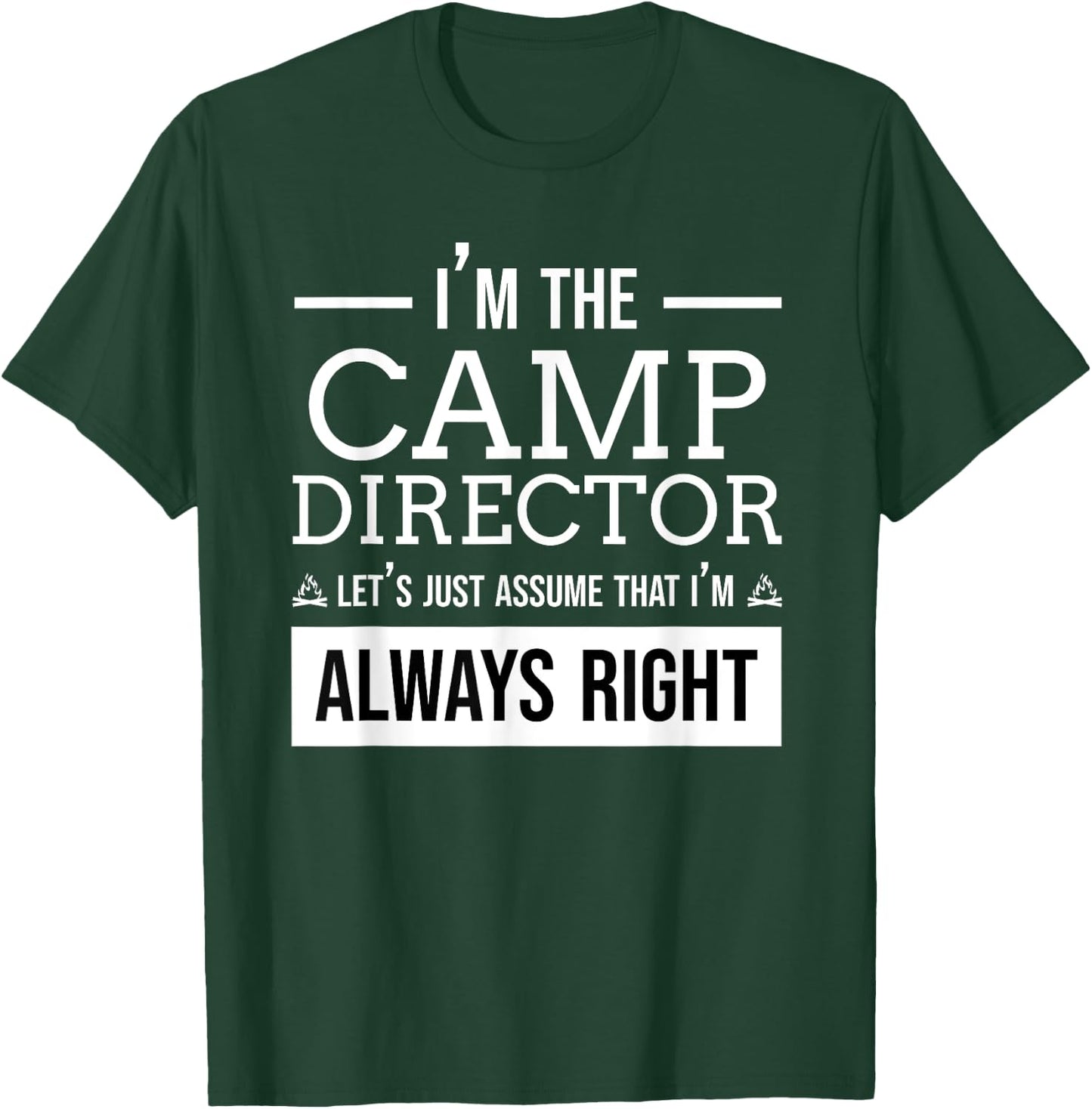 Camp Director Shirt - I'm the camp director Gift T-Shirt - T-Shirt | Forest