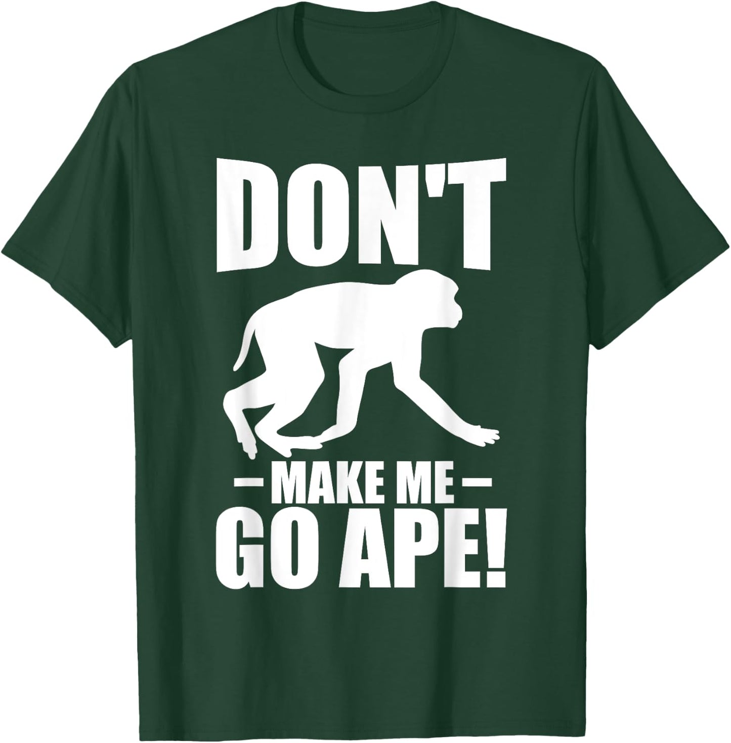 Dont make me go ape Monkey T-Shirt - T-Shirt | Forest