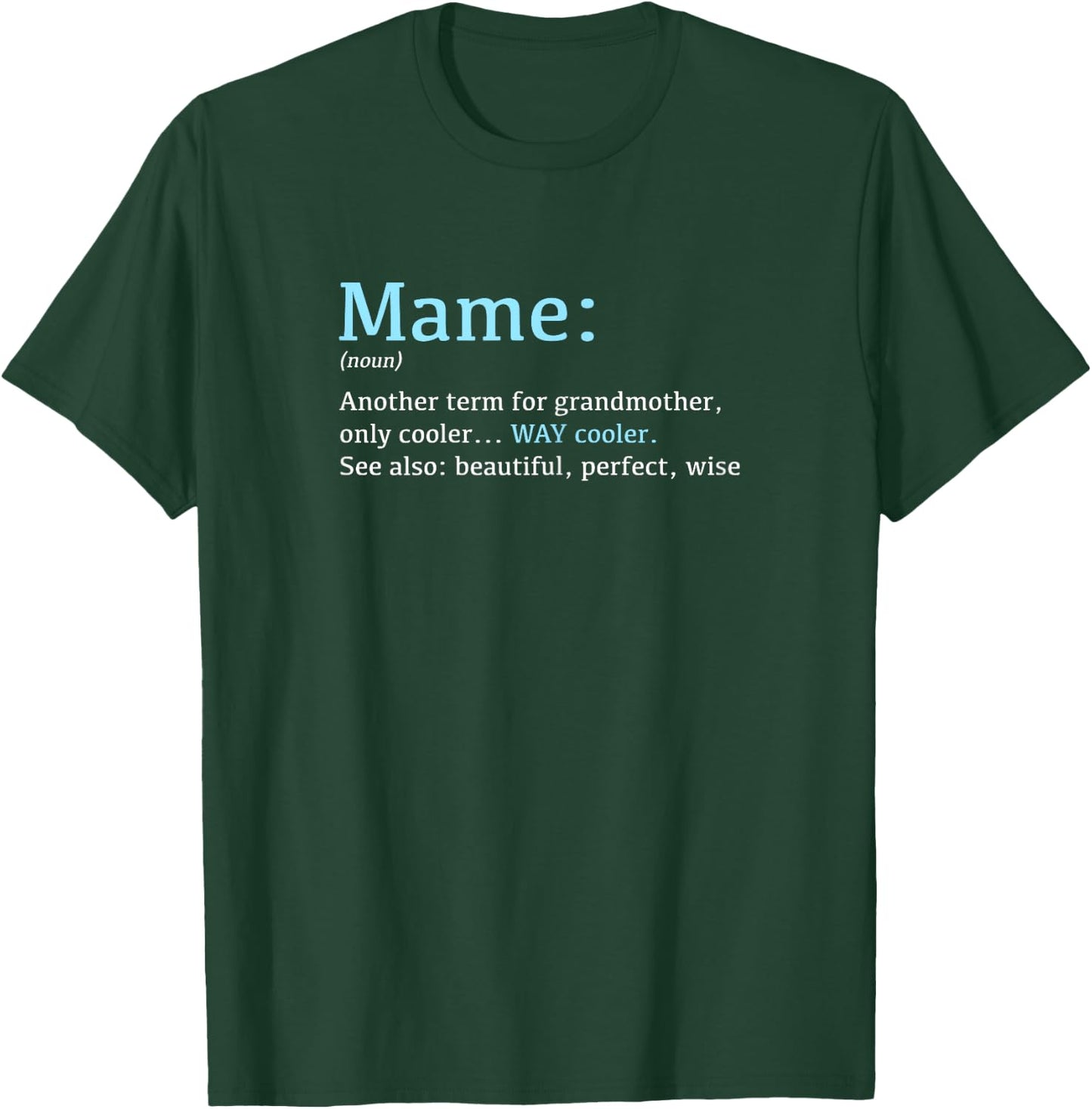 Mame: Funny Definition Noun - Another Term T-Shirt - T-Shirt | Forest