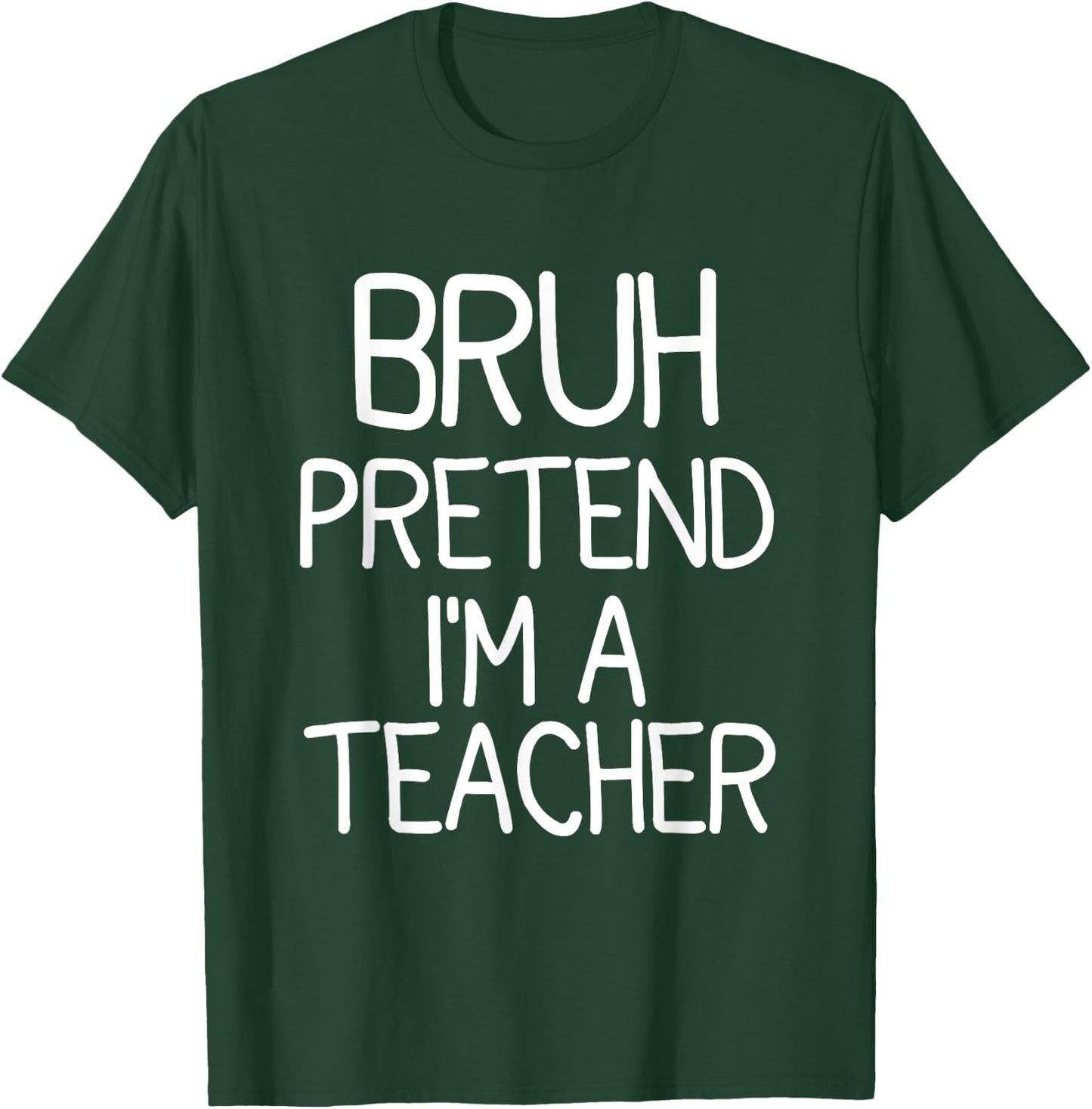 Pretend I'm A Teacher Funny Halloween Costume T-Shirt - T-Shirt | Forest