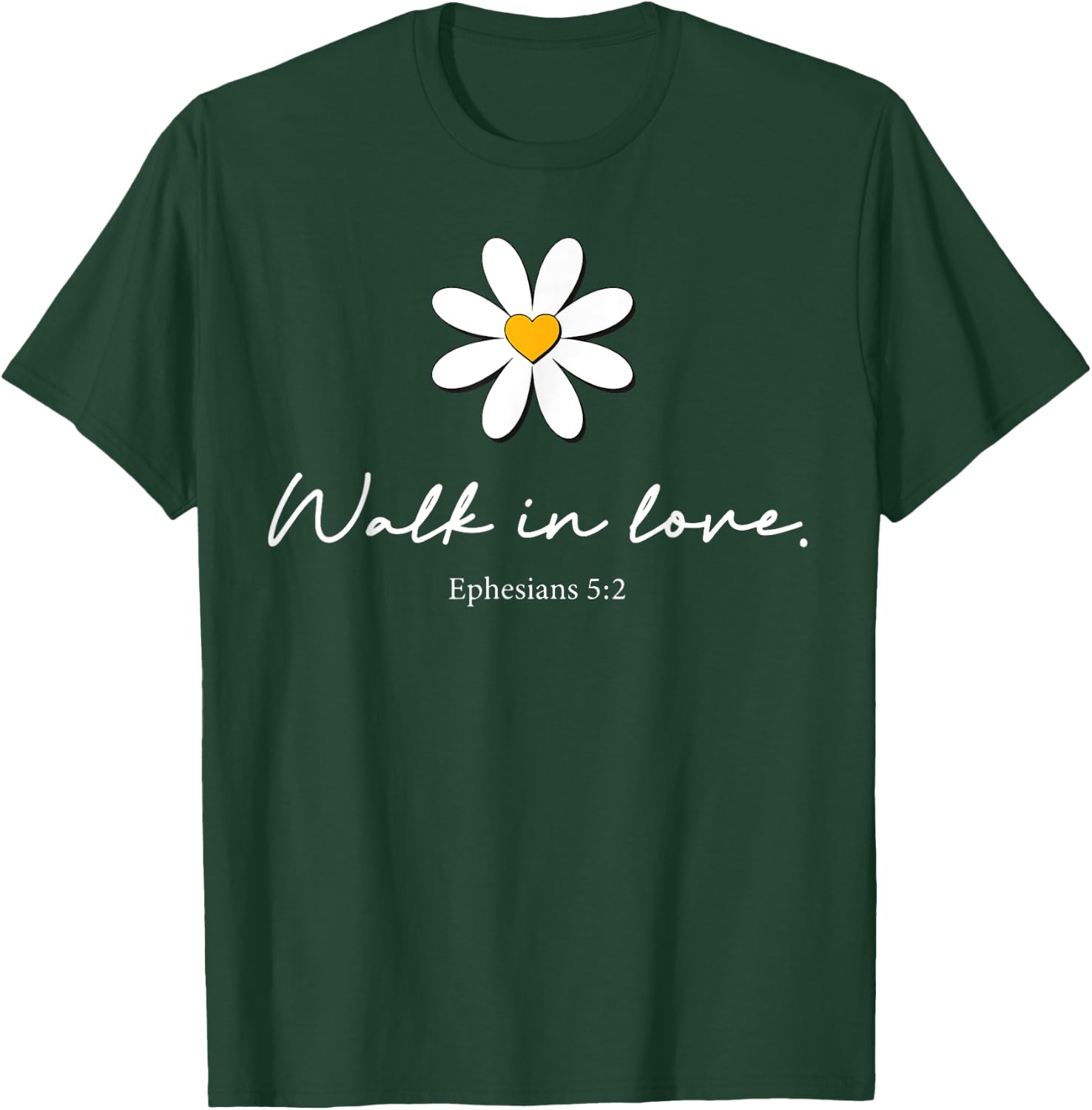 Walk In Love Ephesians T-Shirt - T-Shirt | Forest