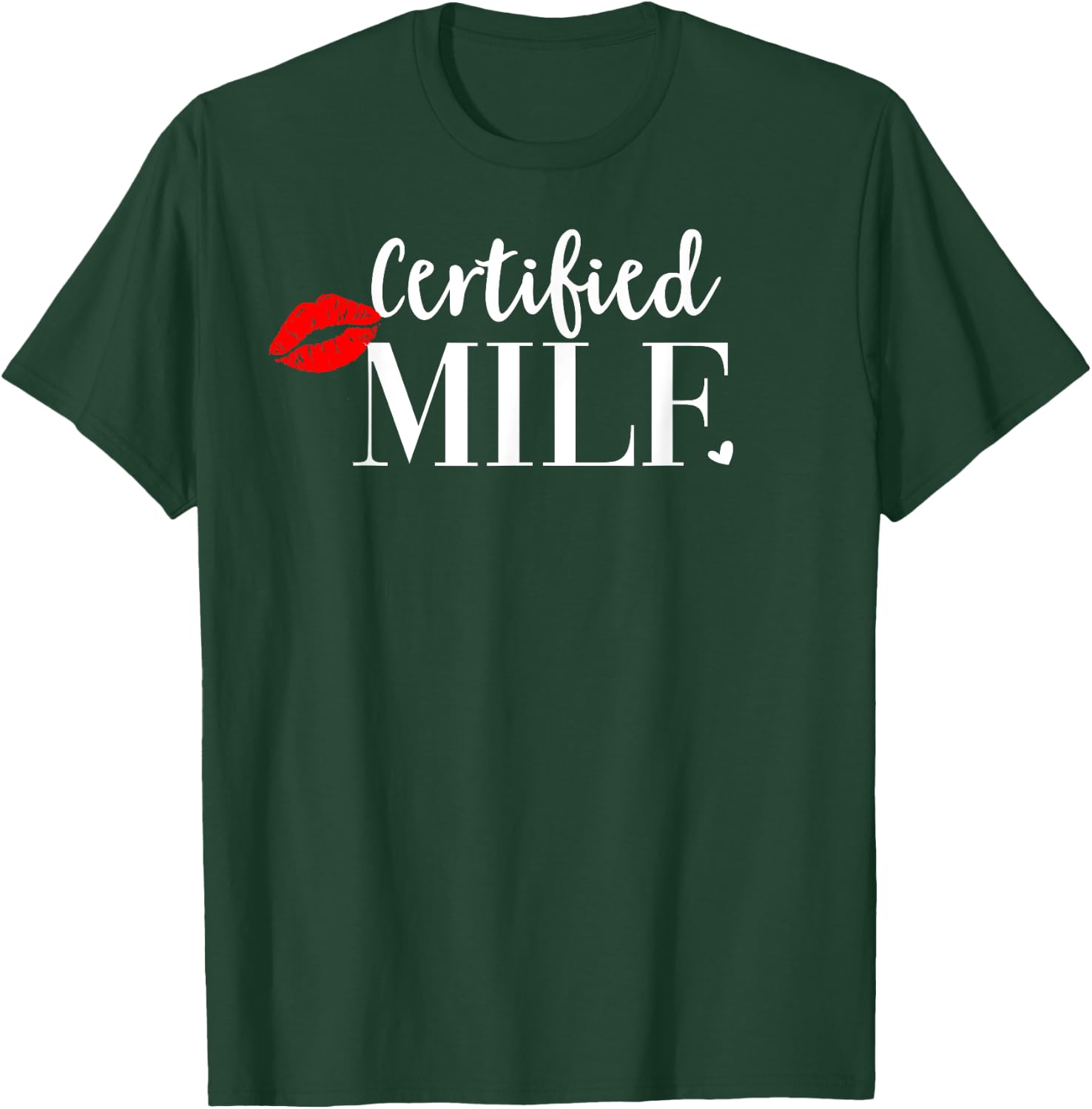 Certified Milf Shirt,Hot Mom Milf Shirts,100% Certified Milf T-Shirt - T-Shirt | Forest