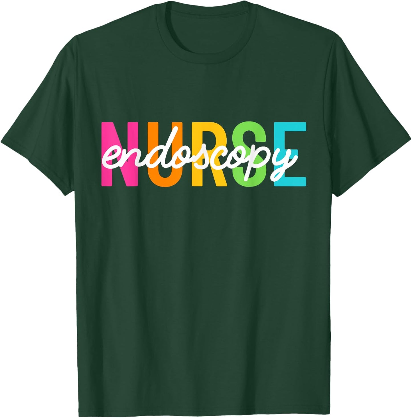 Endoscopy Nurse ENDO Nurse Cute Women GI Nurse Nursing T-Shirt - T-Shirt | Forest