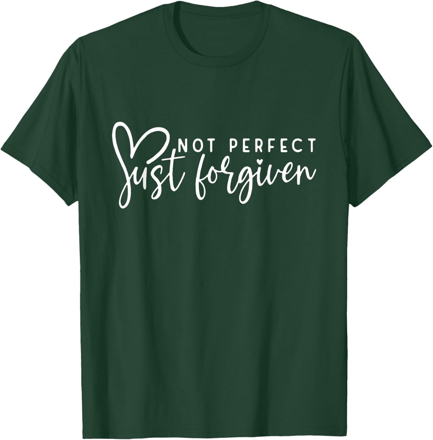 Not Perfect Just Forgiven Christian Easter Day God Jesus T-Shirt - T-Shirt | Forest
