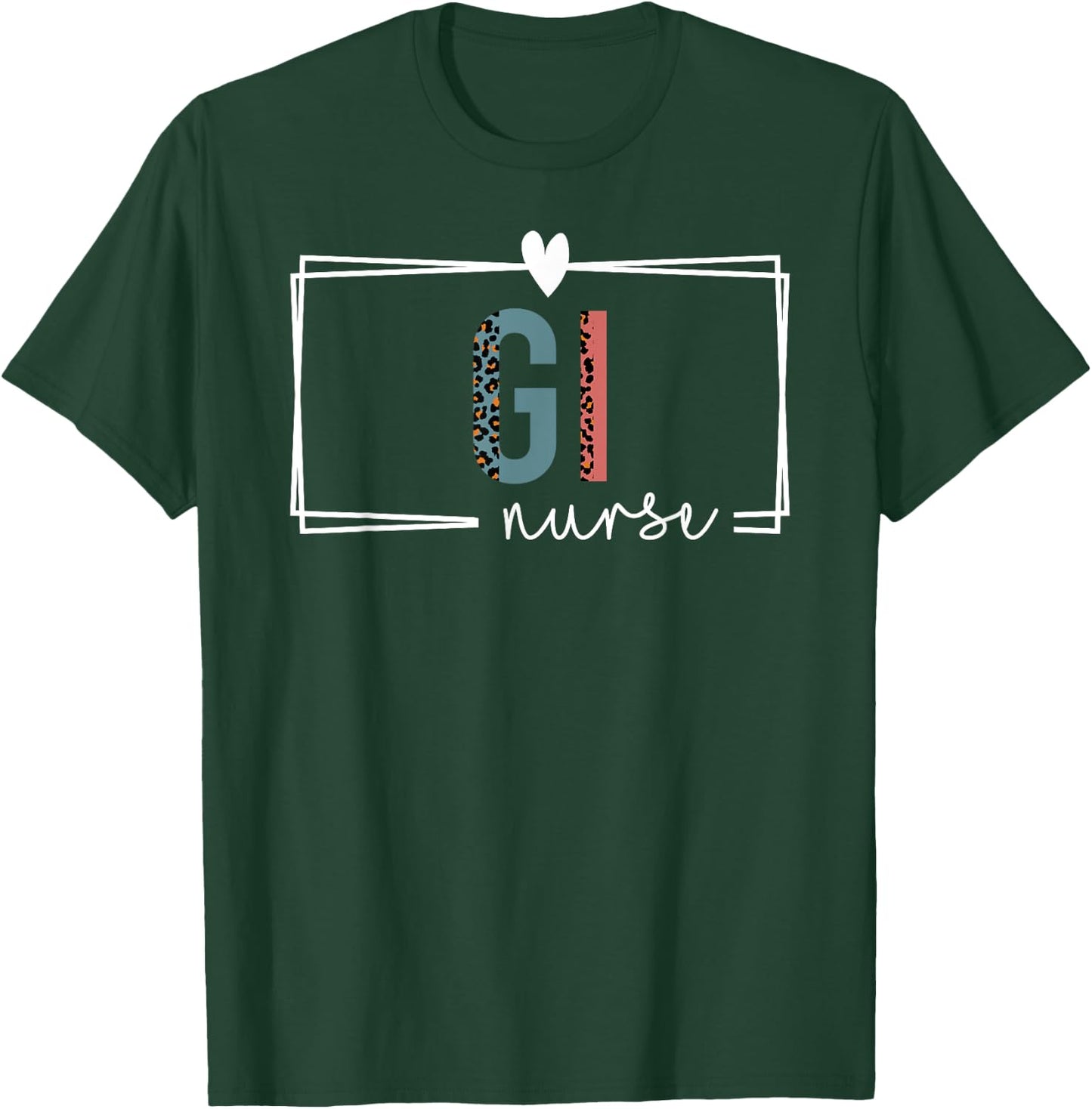 GI Nurse Gastroenterology Nurse Nurses Day T-Shirt - T-Shirt | Forest