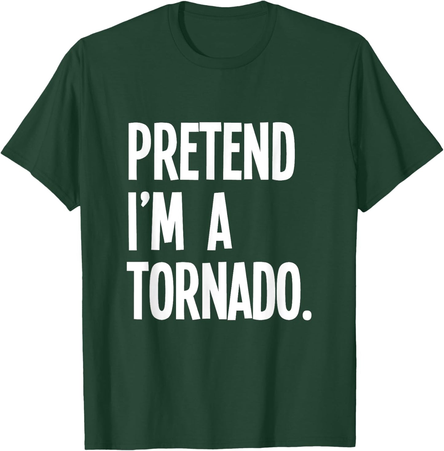 Pretend I'm A Tornado Funny Halloween Party Costume T-Shirt - T-Shirt | Forest