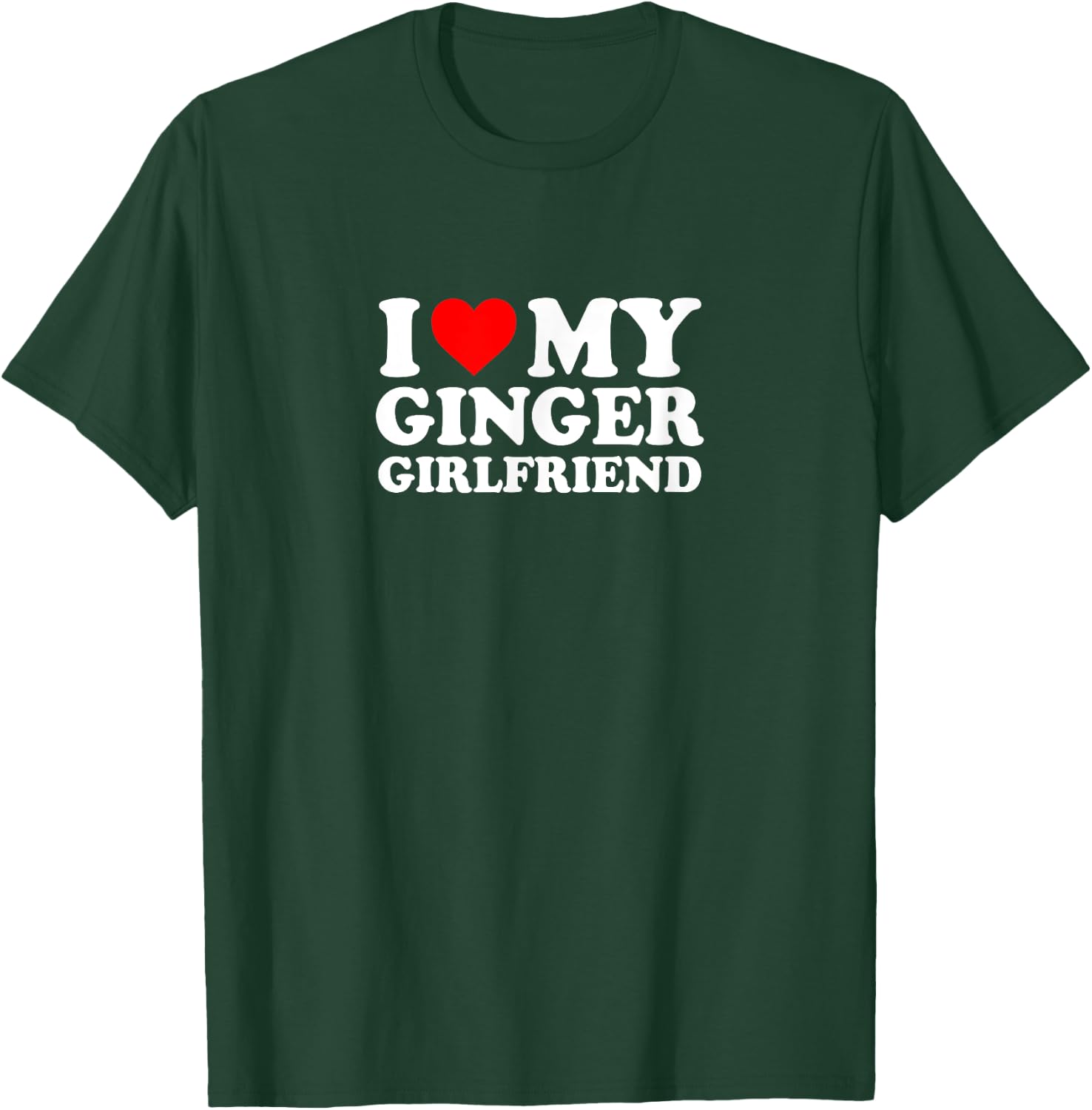 I Love Heart My Ginger Girlfriend Cute Funny Simple T-Shirt - T-Shirt | Forest