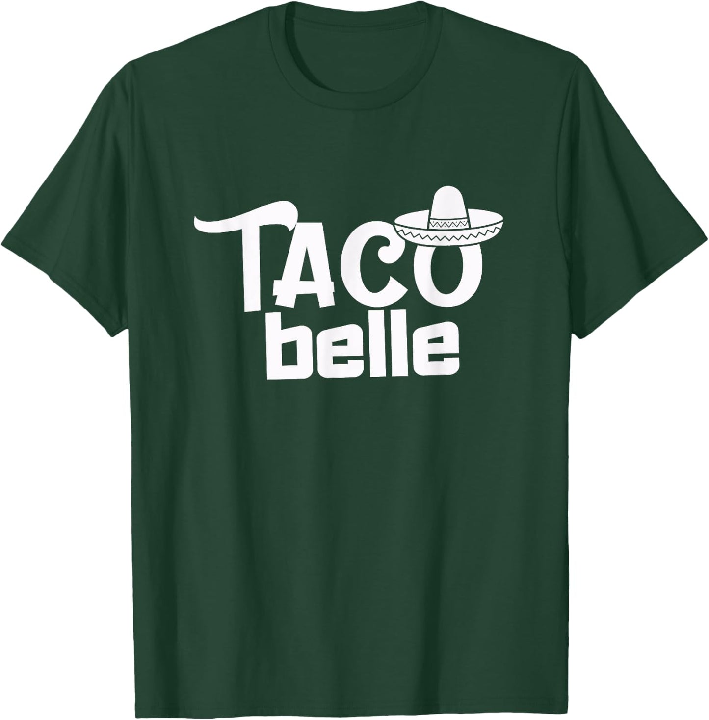Taco Belle Funny Mexican T-Shirt - T-Shirt | Forest