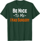 Funny Be Nice To Me I Had Surgery Heart Cancer Knee Recovery T-Shirt - T-Shirt | Forest
