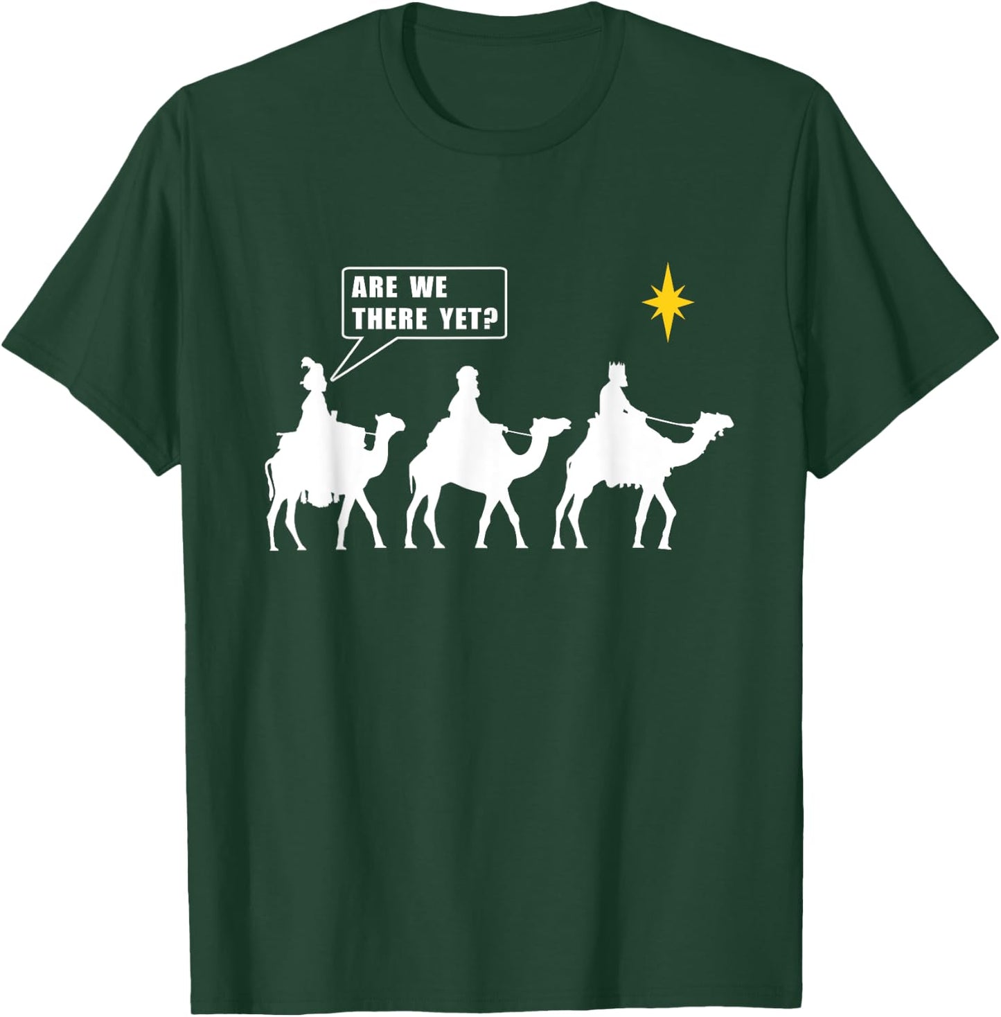 Are We There Yet Funny Three Wise Men Kings Christmas T-Shirt - T-Shirt | Forest