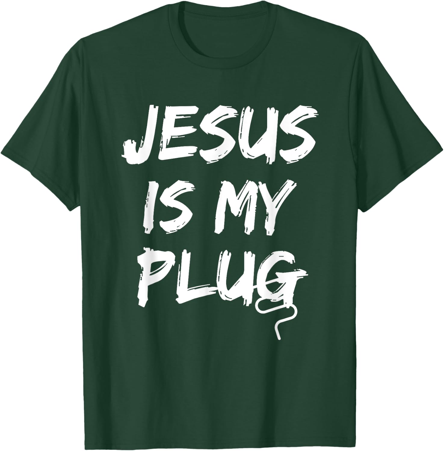 Jesus Is My Plug Christian Believers in Jesus Humor Novelty T-Shirt - T-Shirt | Forest