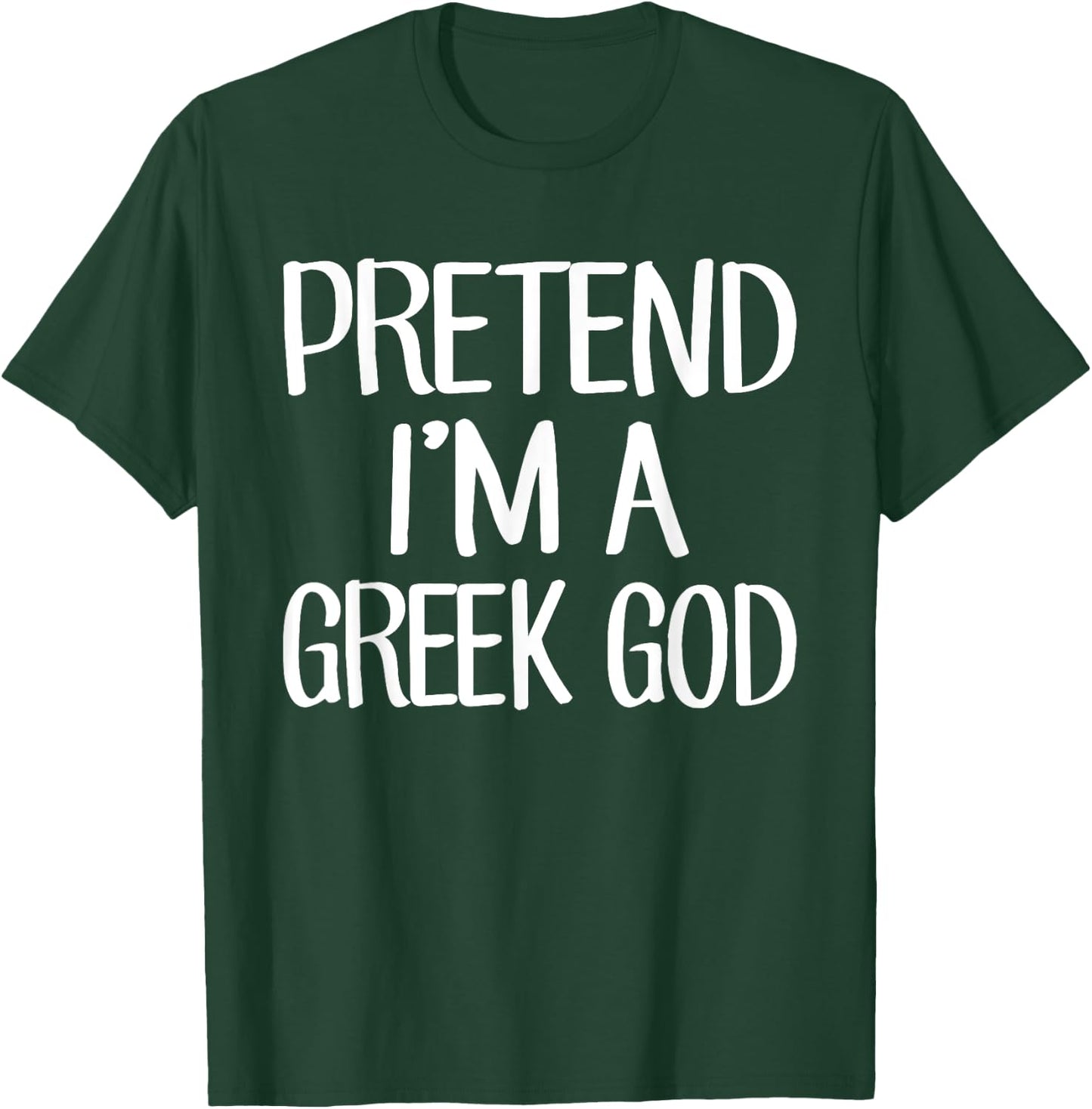 Pretend I'm A Greek God Costume Family Lazy Easy Halloween T-Shirt - T-Shirt | Forest