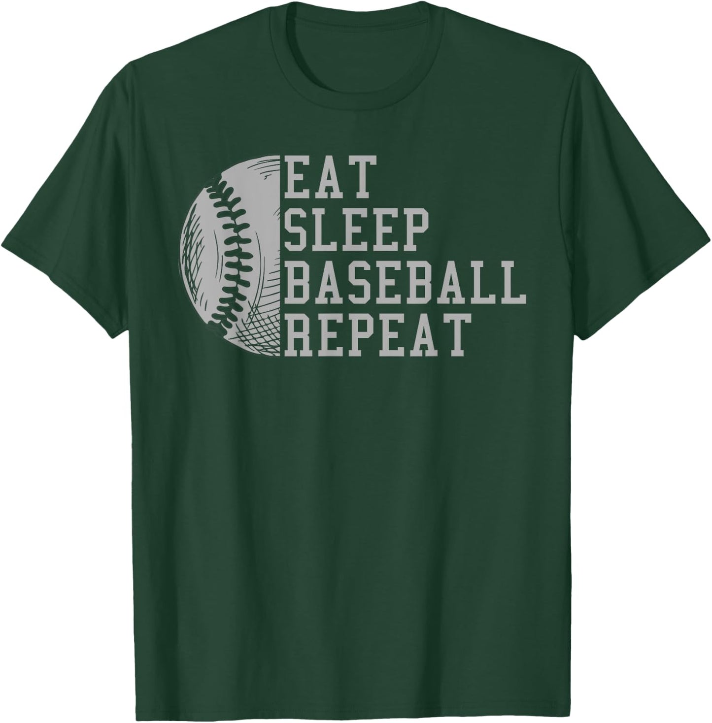 Eat Sleep Baseball Repeat Baseball Player Coach Sports Gifts T-Shirt - T-Shirt | Forest