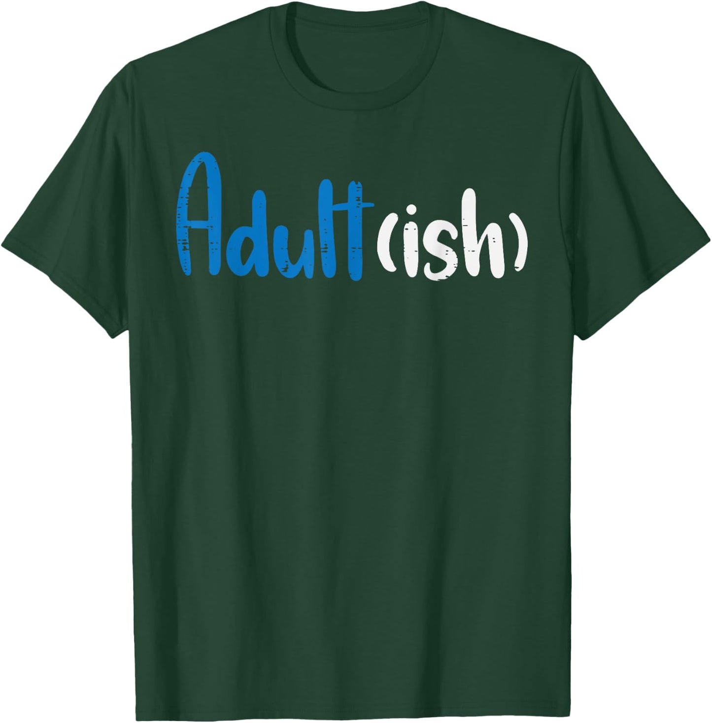 Adult Ish 18th Birthday 18 Years Sarcasm Boys Girls T-Shirt - T-Shirt | Forest