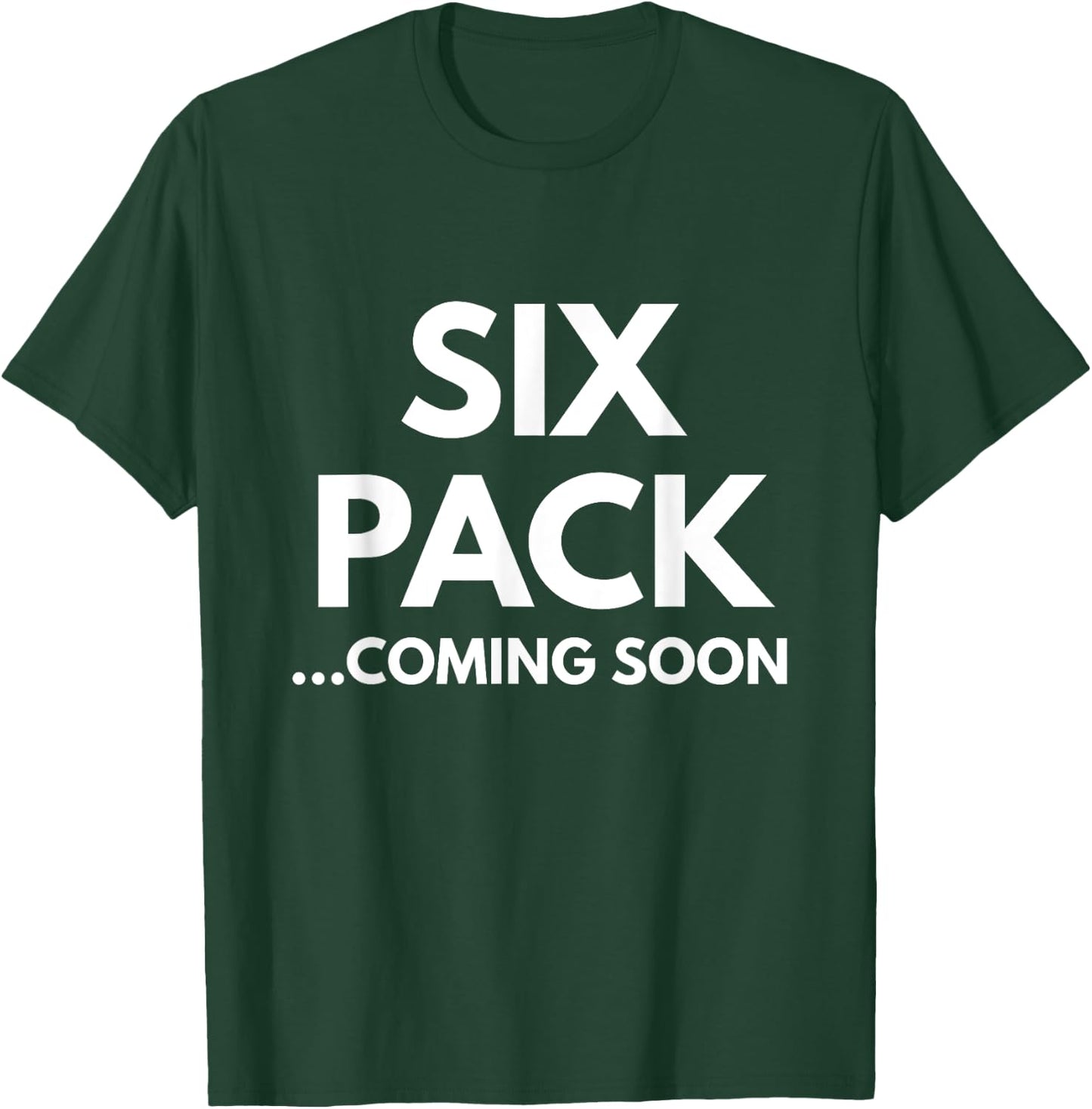 Six Pack Coming Soon T-Shirt - T-Shirt | Forest