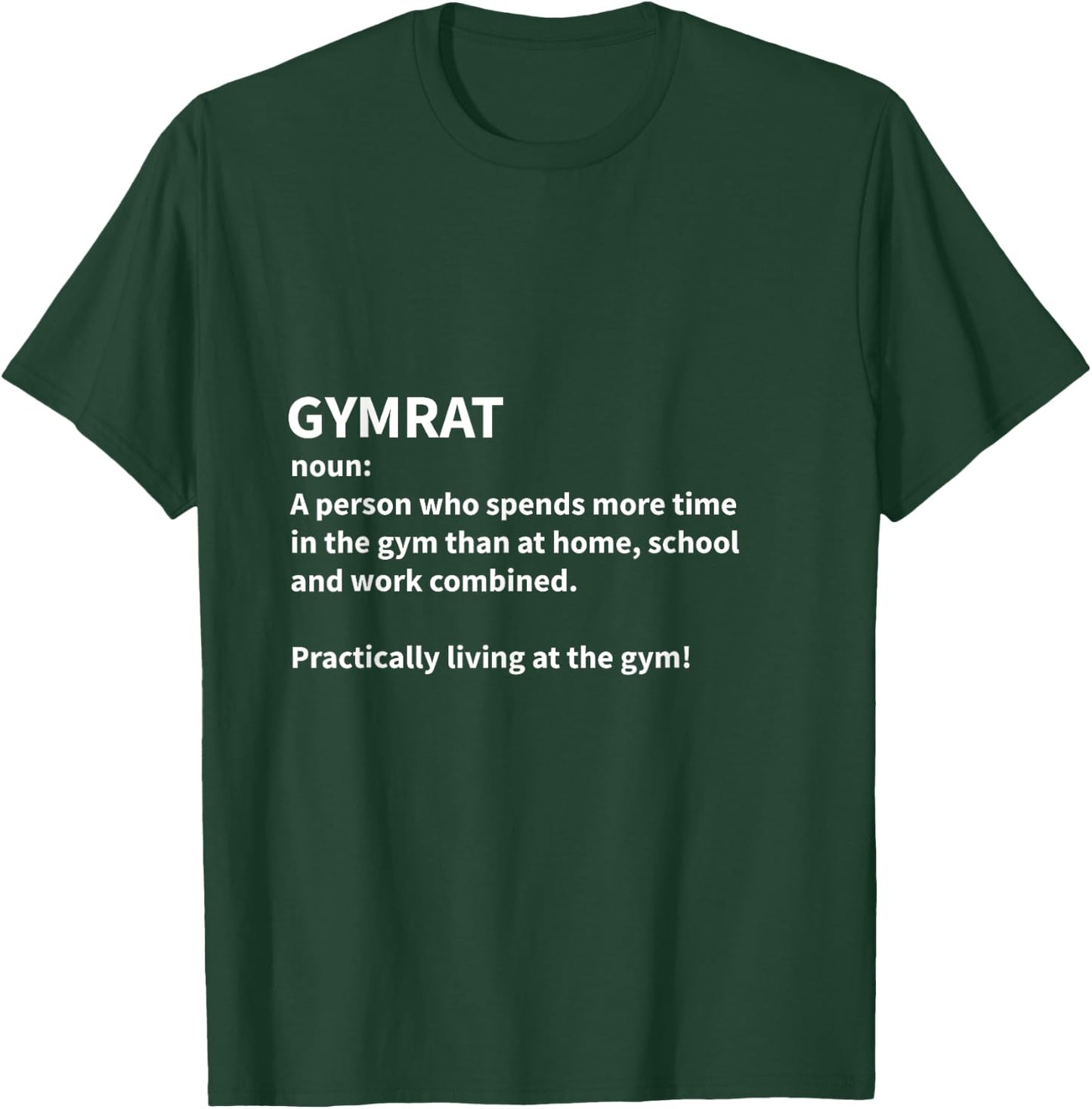 Gymrat GYM RAT Definition Gym Goers Healthy Lifestyle T-Shirt - T-Shirt | Forest