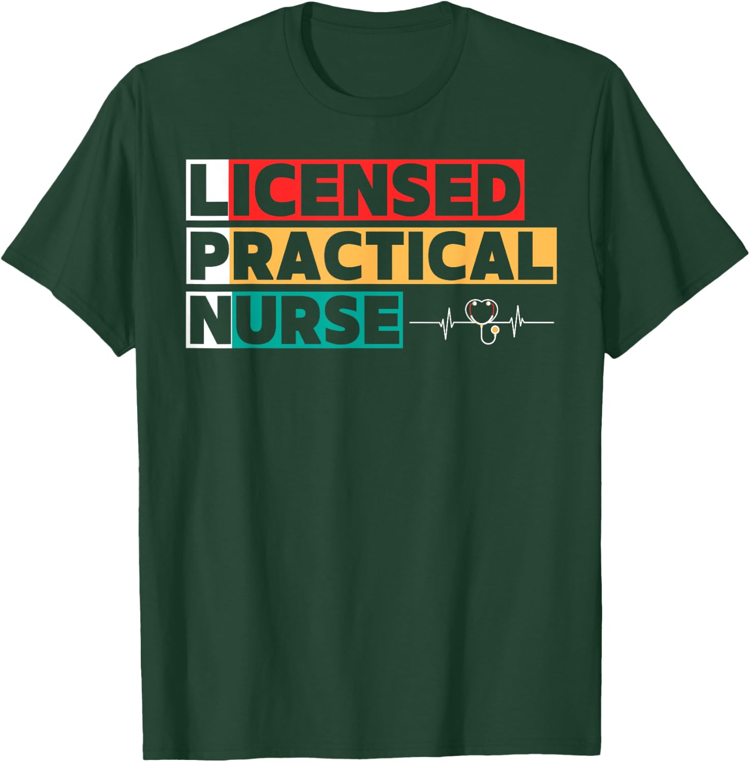 LPN Licensed Practical Nurse T-Shirt - T-Shirt | Forest