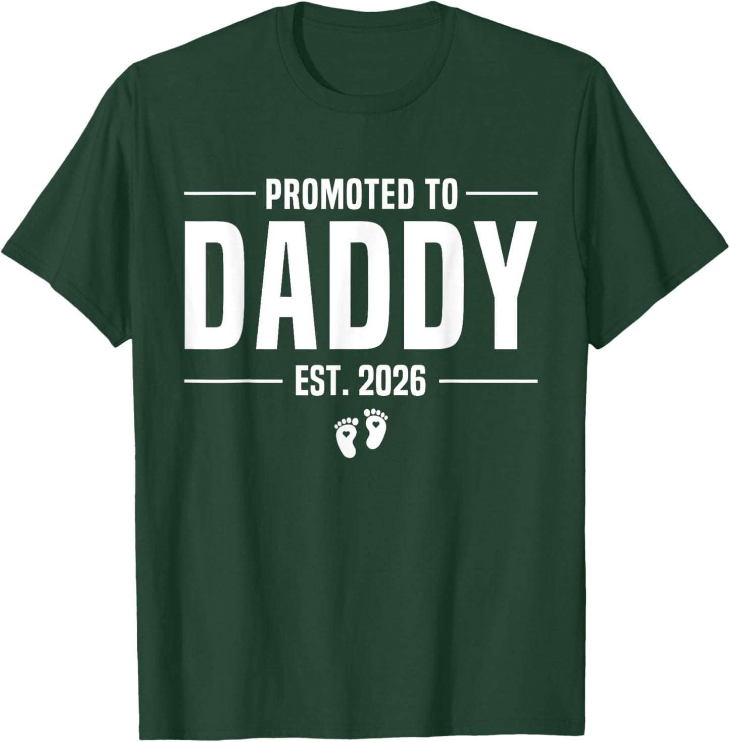 Promoted To Daddy 2026 Dad est 2026 Soon To Be Dad T-Shirt - T-Shirt | Forest