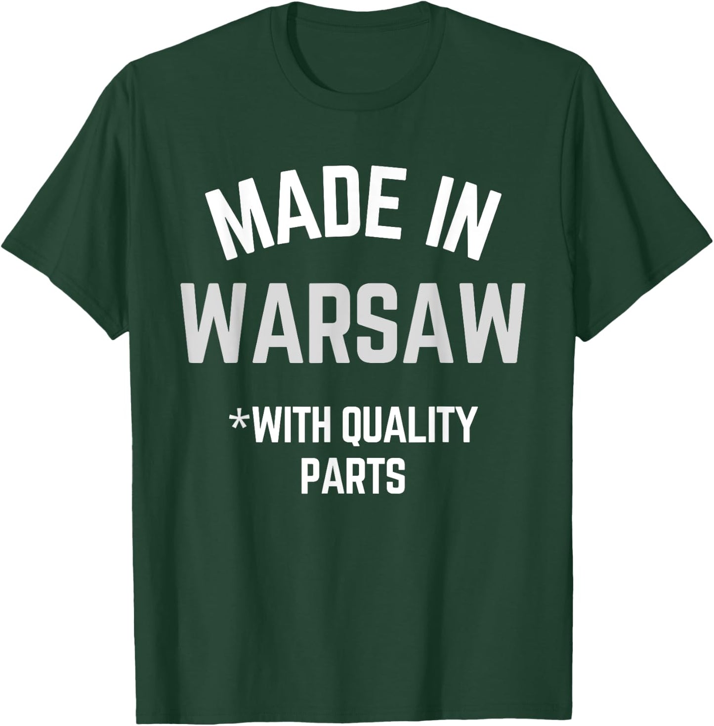 Made In Warsaw Funny Slogan Born In Warsaw T-Shirt - T-Shirt | Forest