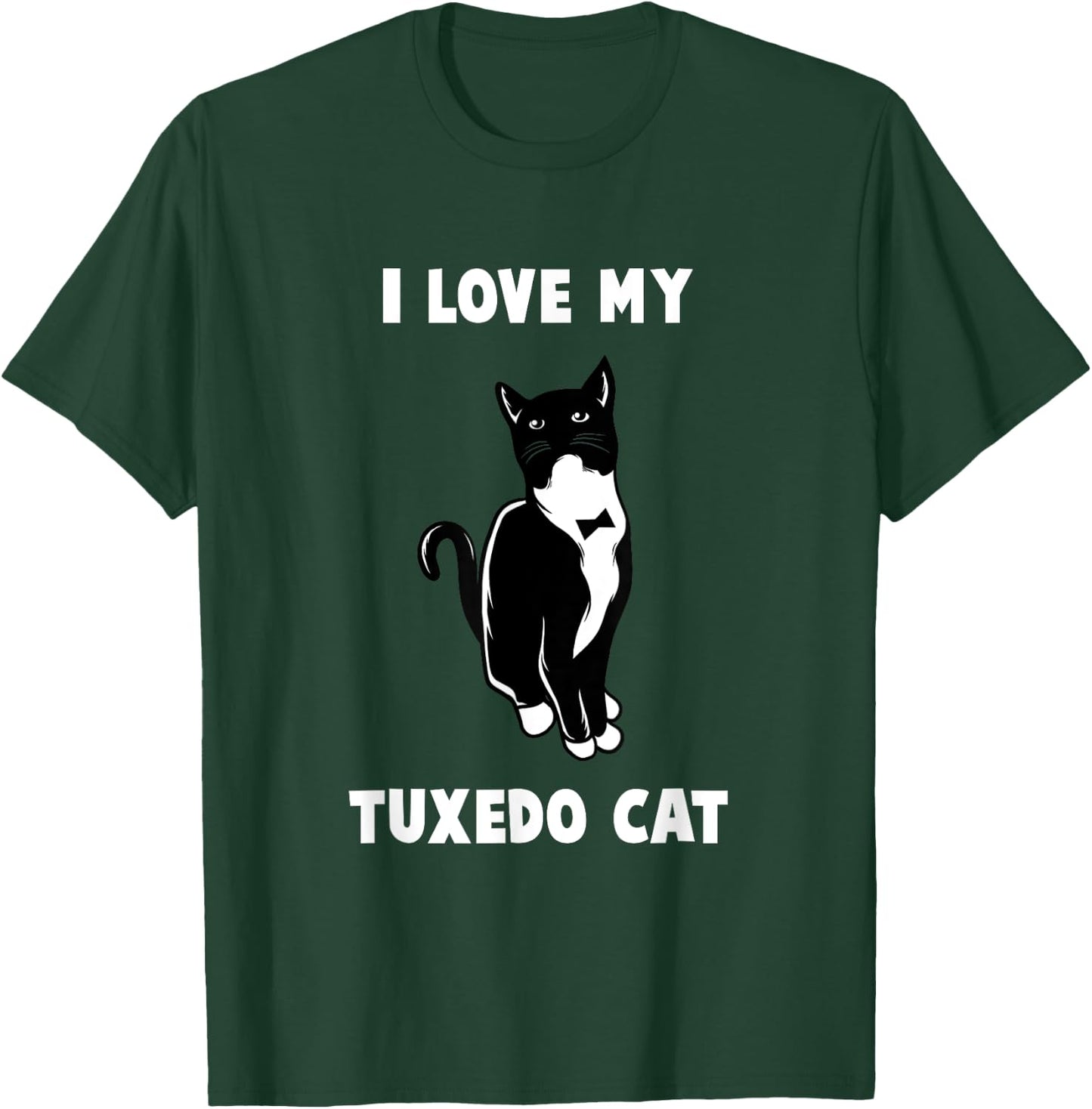 I Love My Tuxedo Cat T Shirt | Cat Lover T Shirt T-Shirt - T-Shirt | Forest