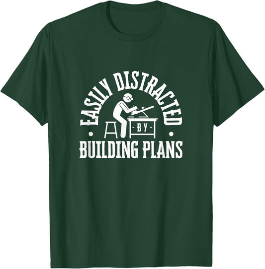 Easily Distracted By Building Plans Funny Architect T-Shirt - T-Shirt | Forest