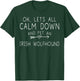 Irish Dogs Ok Lets All Calm Down And Pet An Irish Wolfhound T-Shirt - T-Shirt | Forest