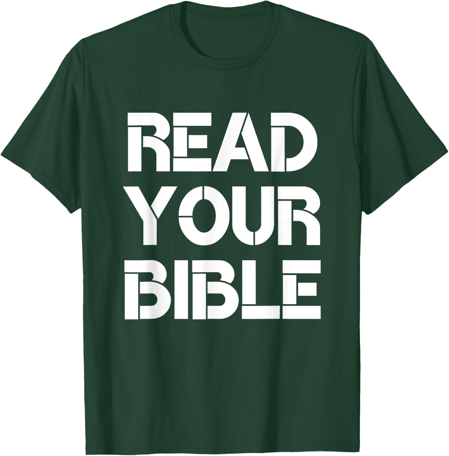 Read Your Bible Religious Faith Christian Quote T-Shirt - T-Shirt | Forest
