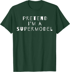 Costume Party Lazy Easy Sarcastic Pretend I'm A Supermodel Costume Party Sarcastic - -Adults, Kids - Black - Small - Short Sleeve T-Shirt - T-Shirt | Forest