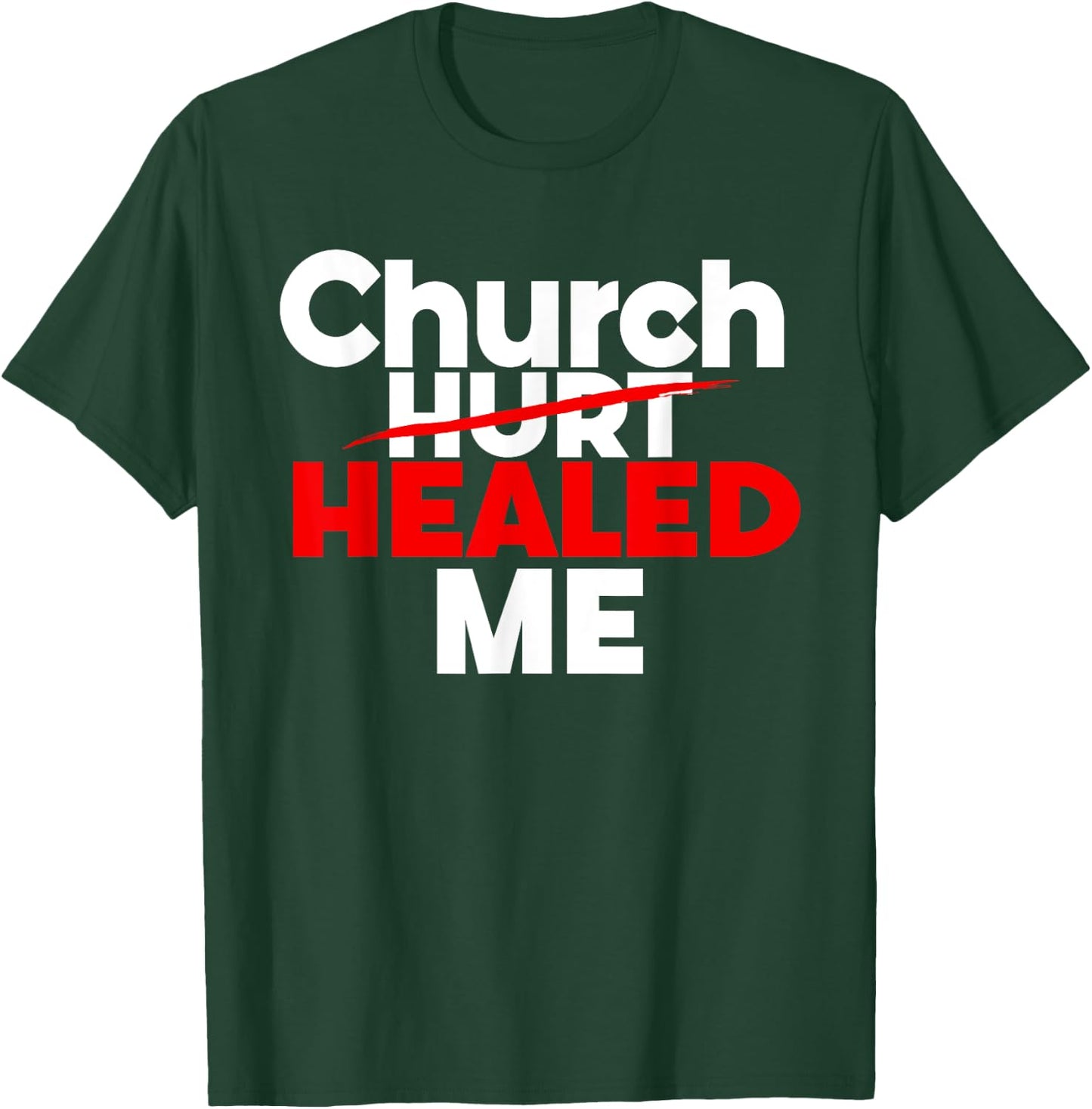 Church Healed Me Christian God Saying Quote Women T-Shirt - T-Shirt | Forest