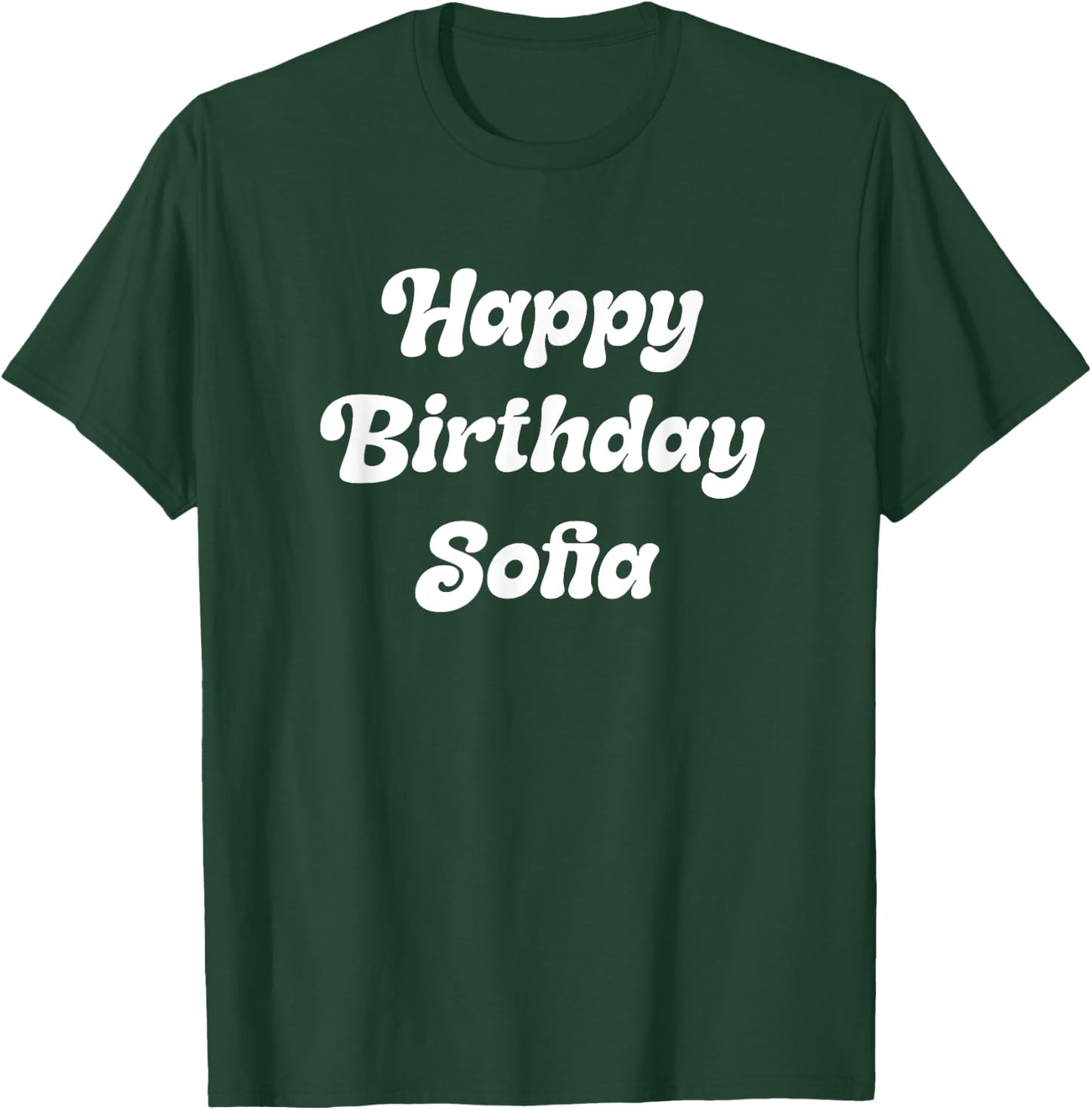 Happy Birthday Sofia T-Shirt - T-Shirt | Forest